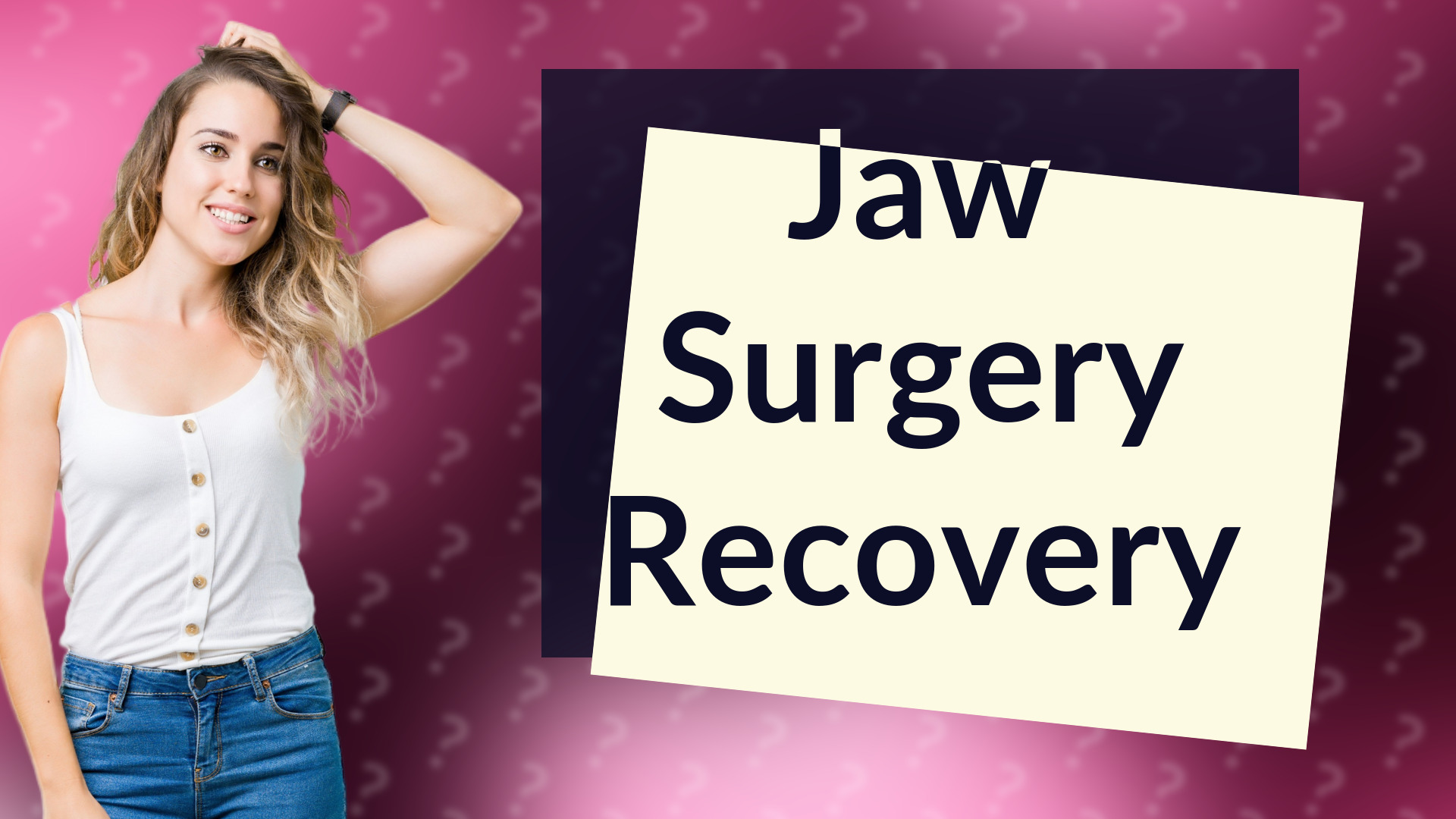 Jaw Surgery Recovery