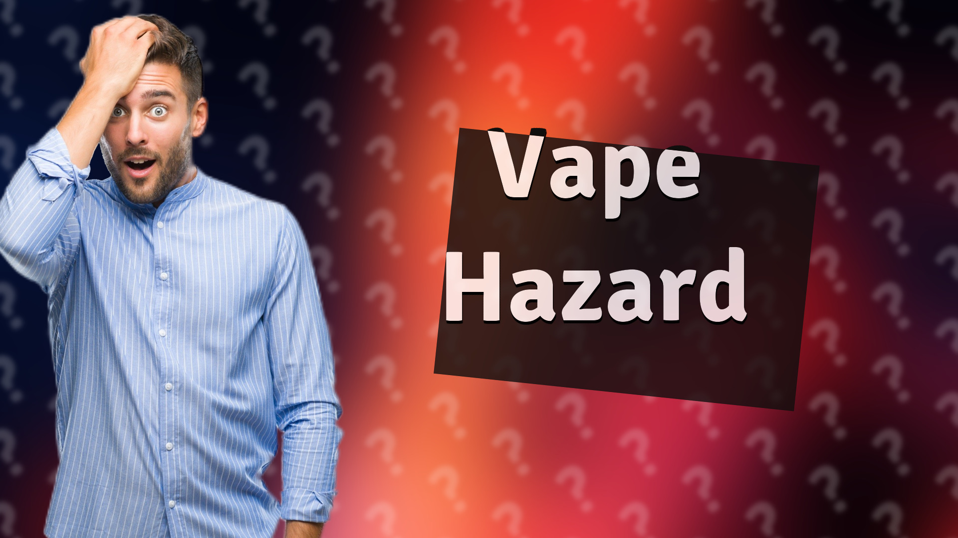 Vape Hazard