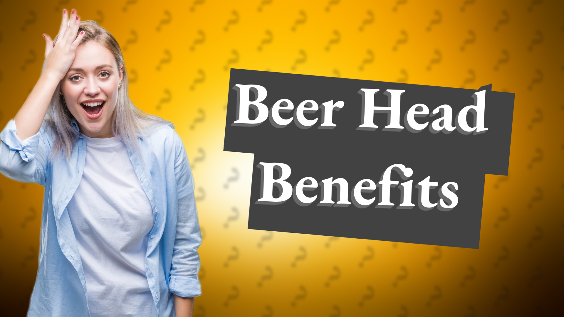 Beer Head Benefits