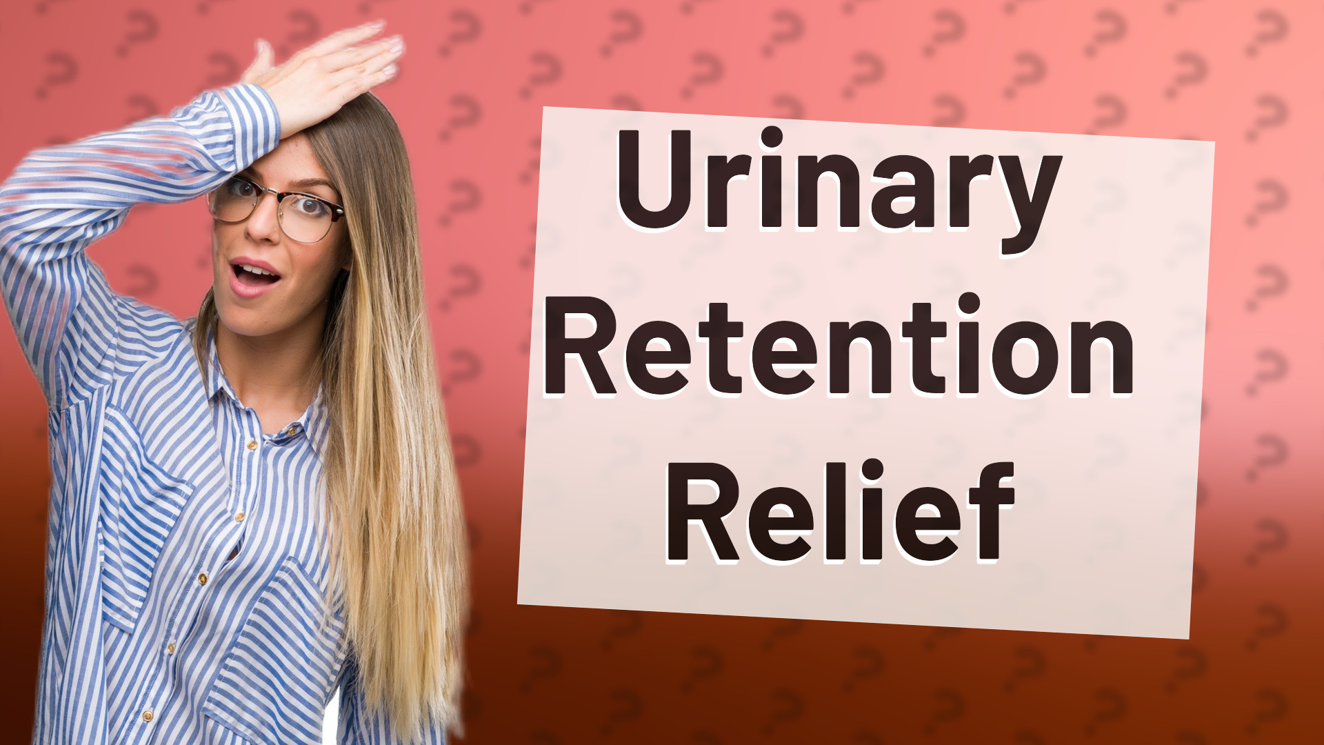 Urinary Retention Relief