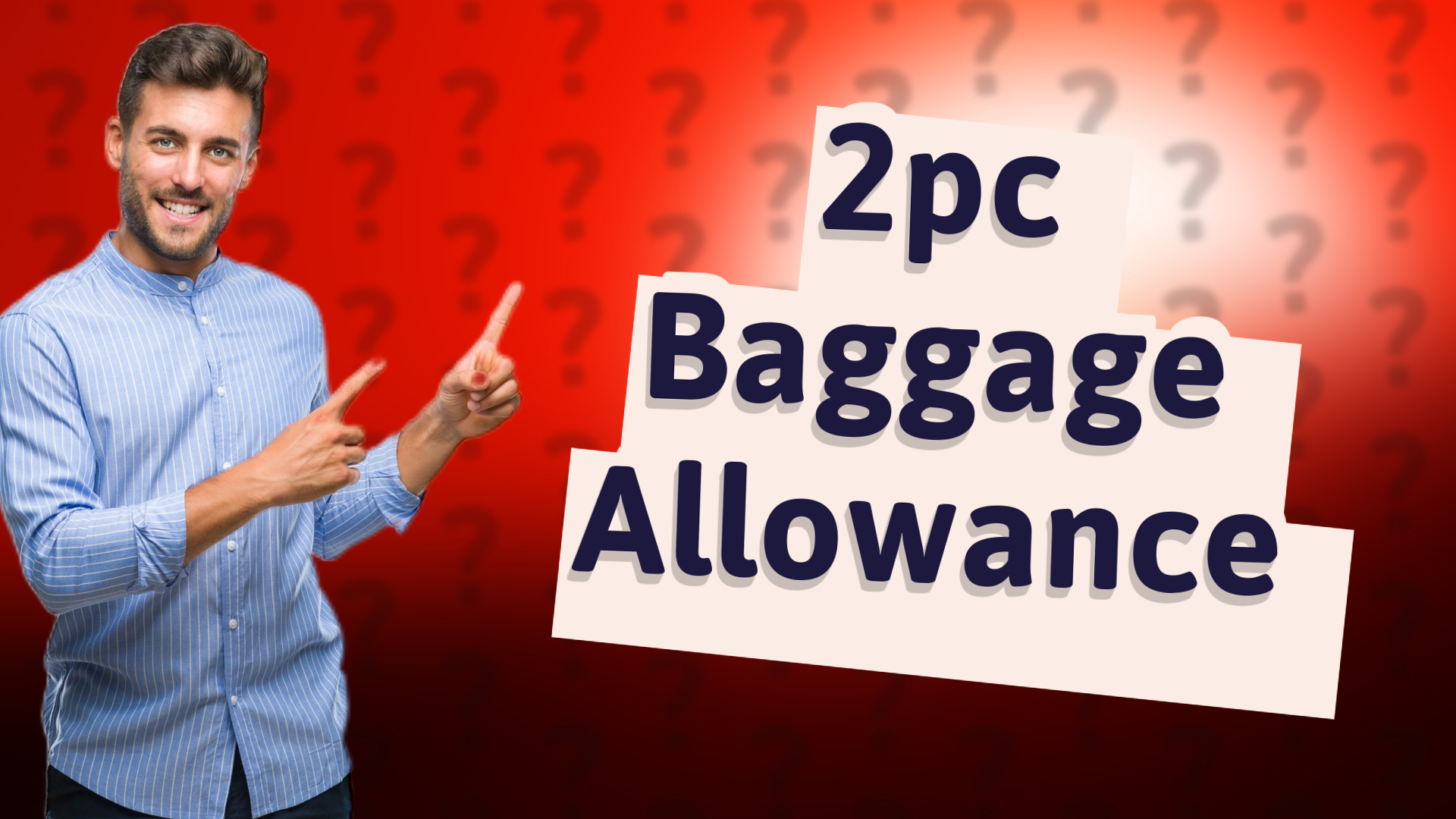 2pc Baggage Allowance