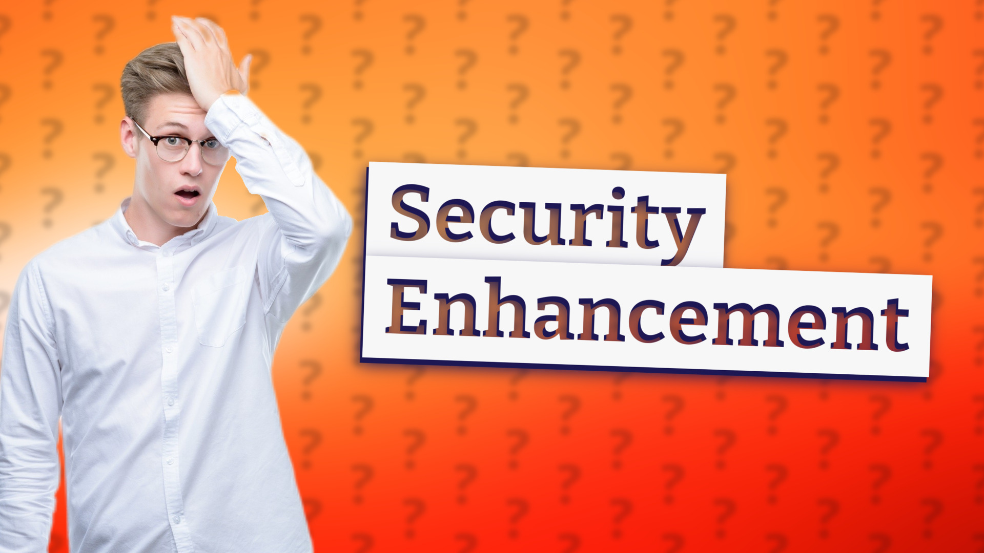 Security Enhancement