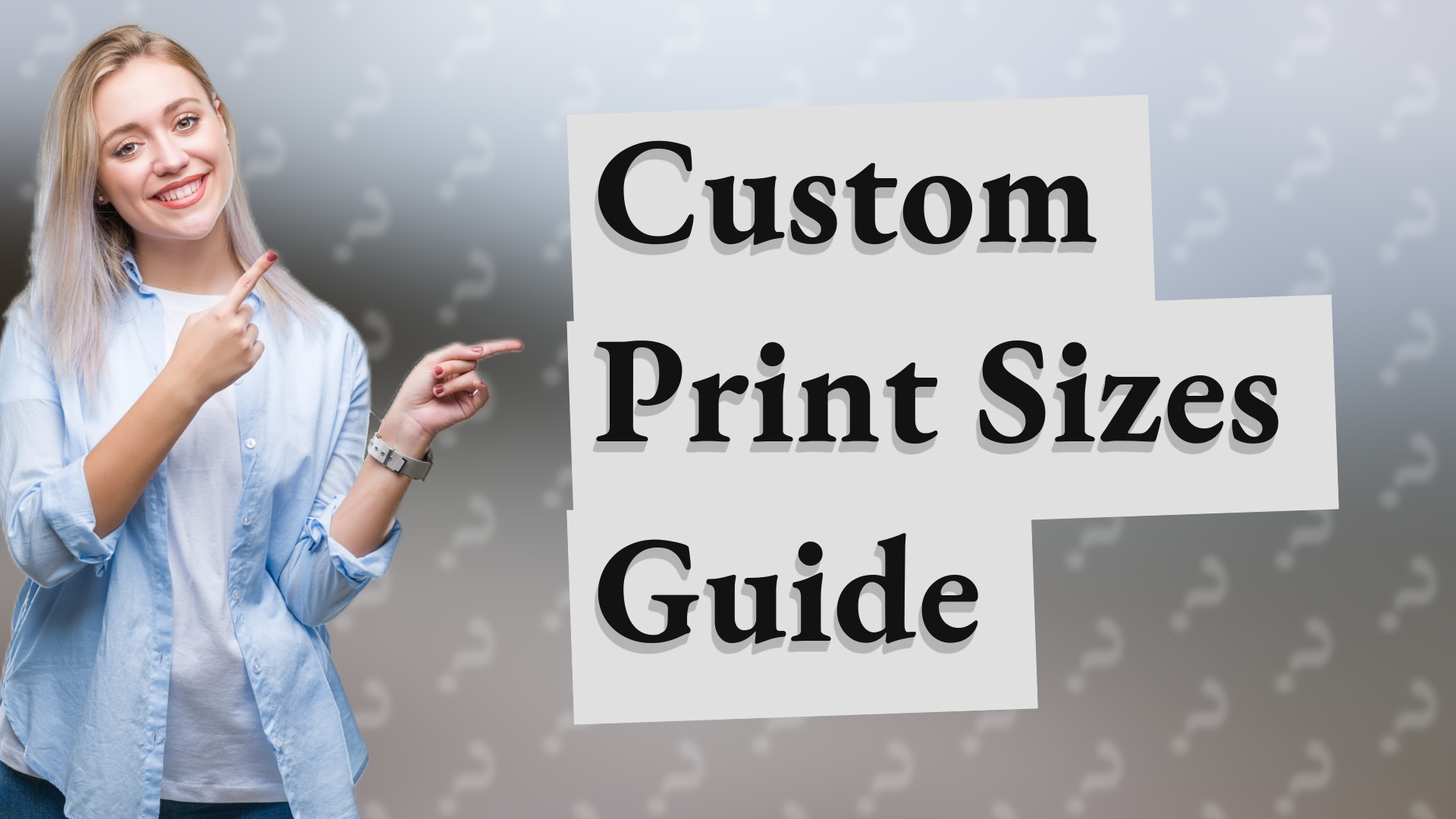 Custom Print Sizes Guide