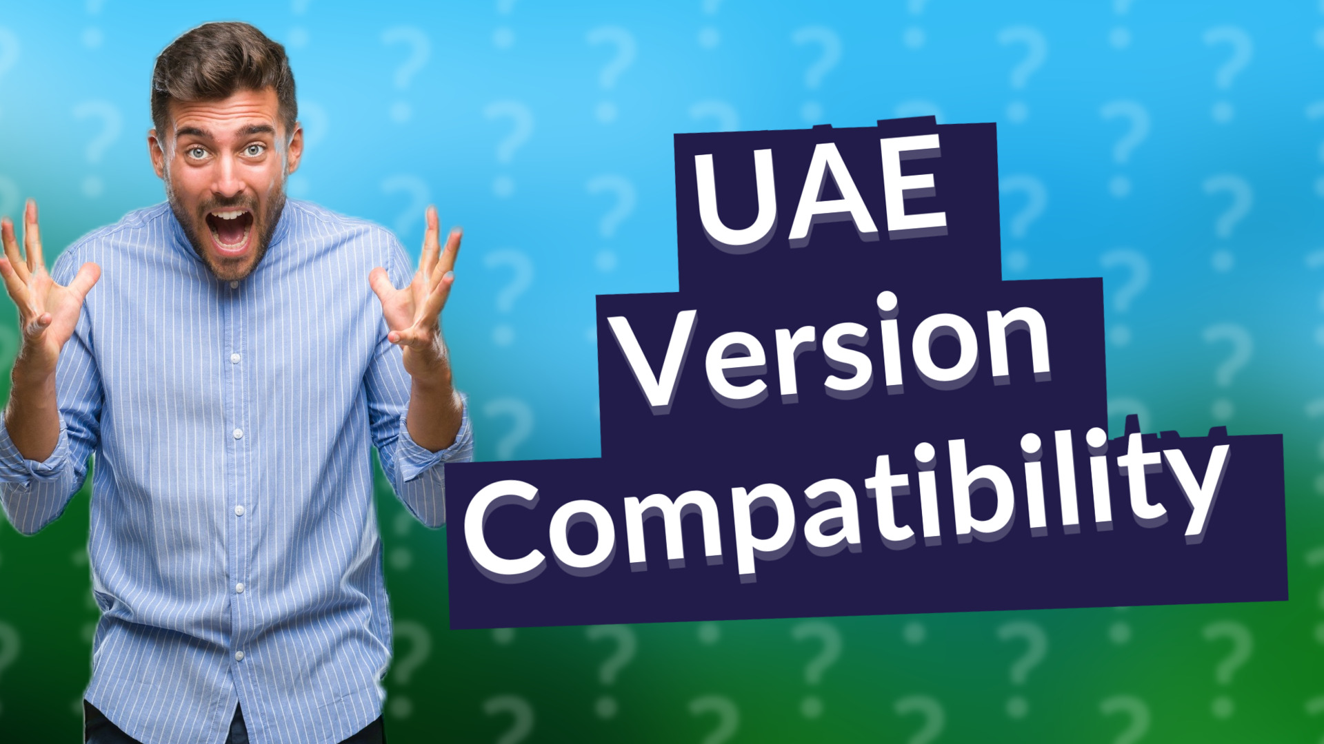 UAE Version Compatibility