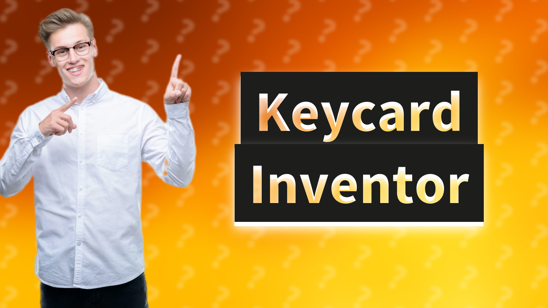 Keycard Inventor