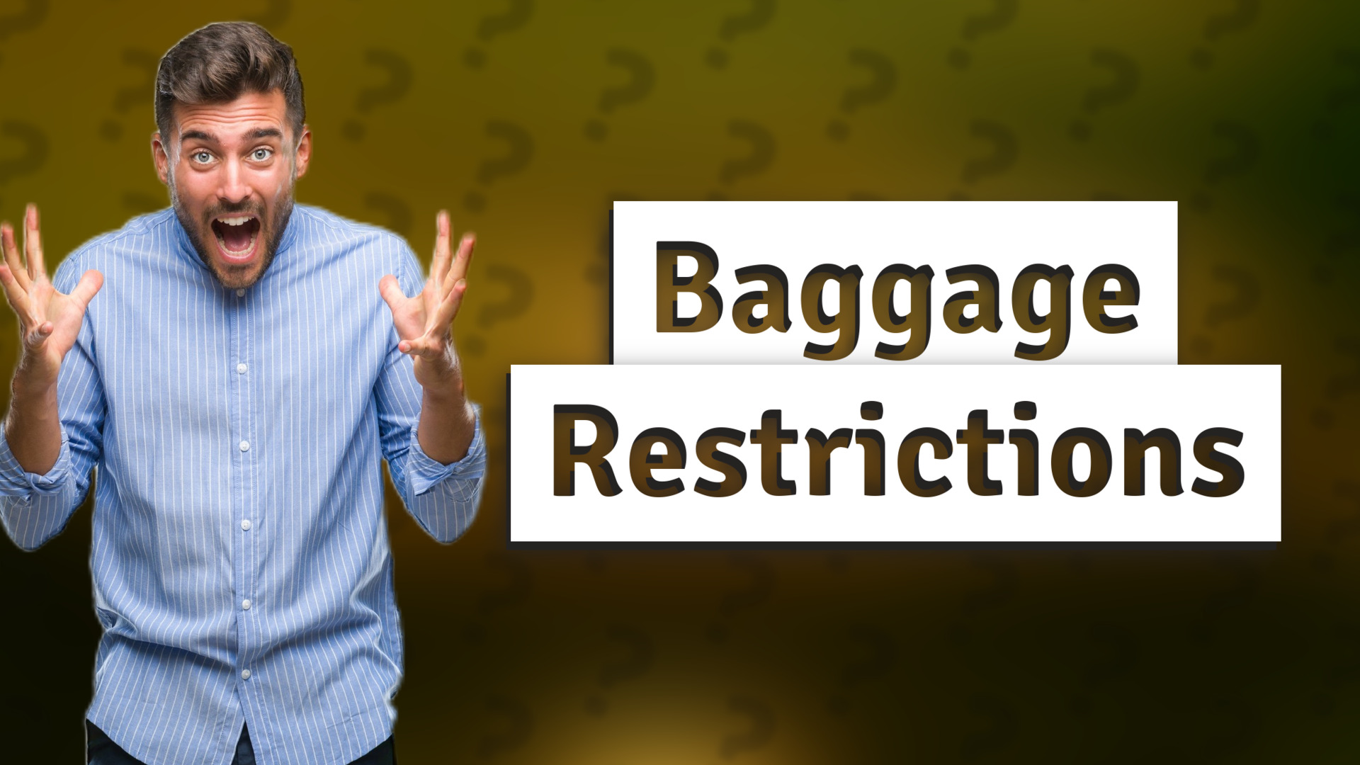 Baggage Restrictions