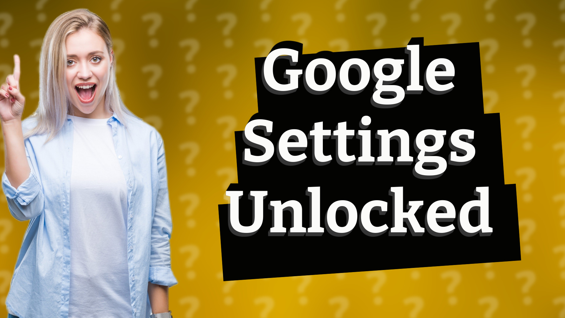 Google Settings Unlocked