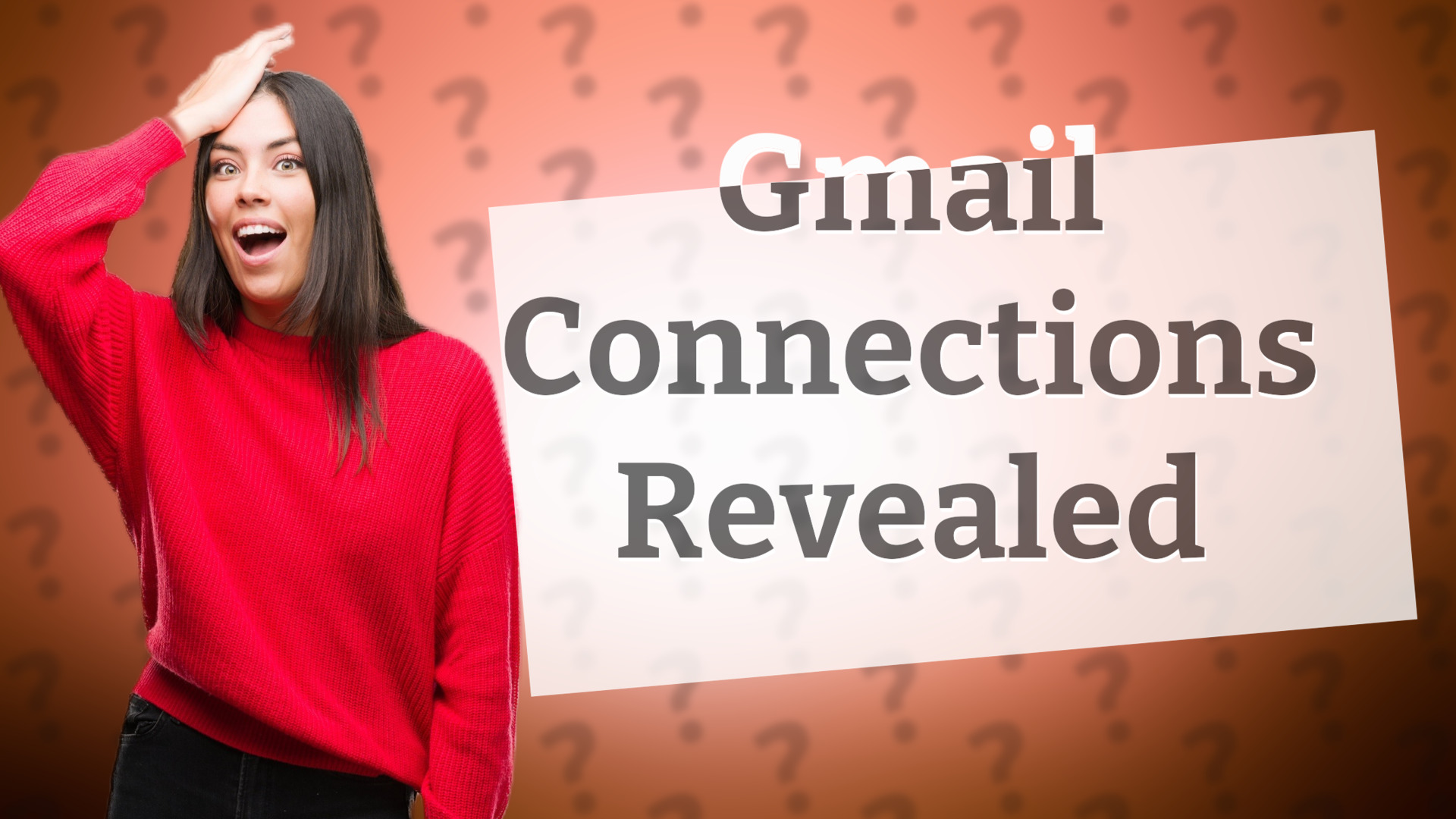 Gmail Connections Revealed