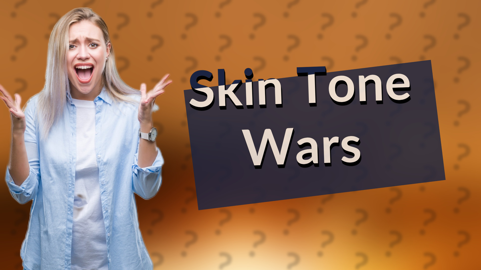Skin Tone Wars