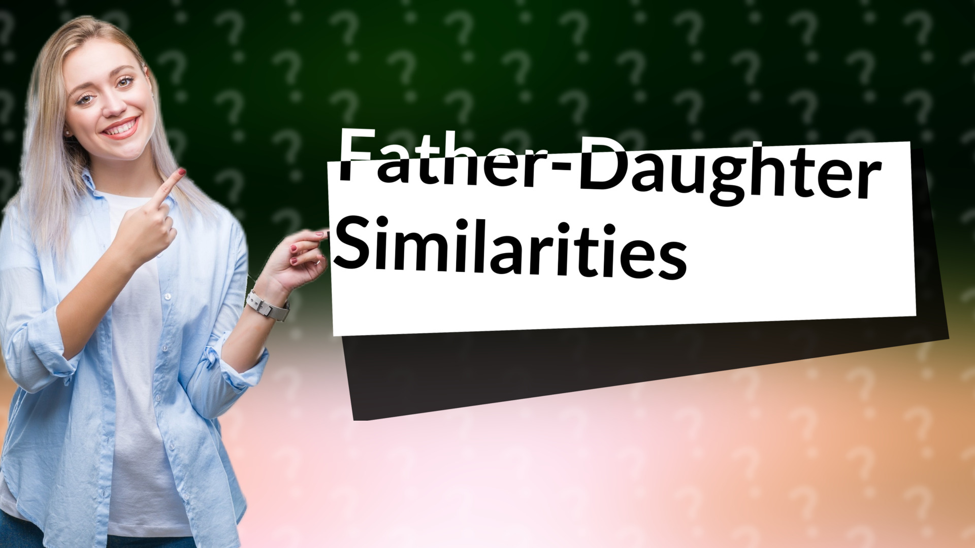 Father-Daughter Similarities