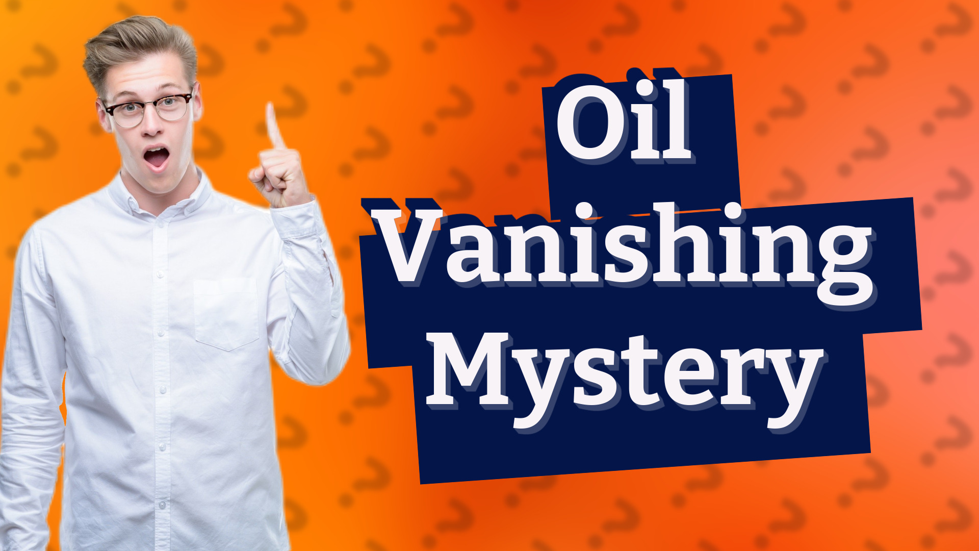 Oil Vanishing Mystery