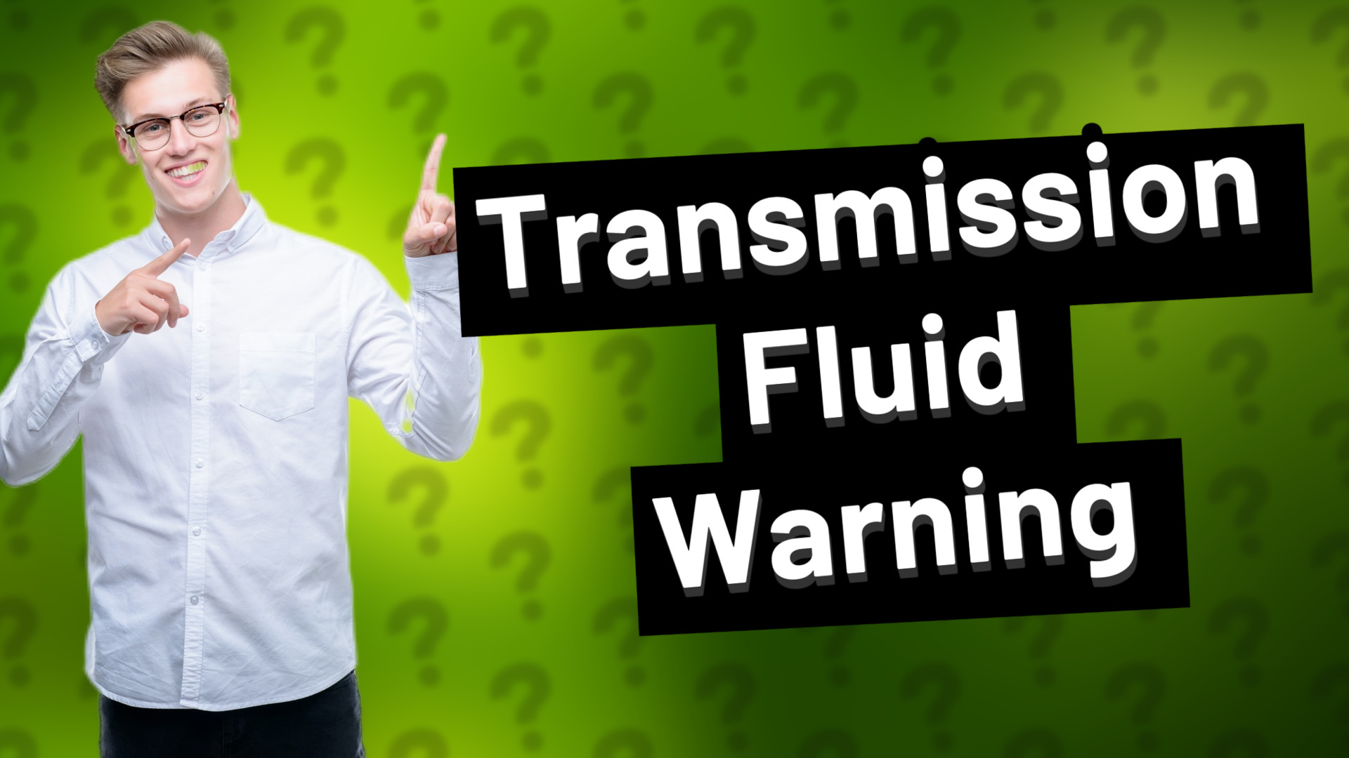 Transmission Fluid Warning