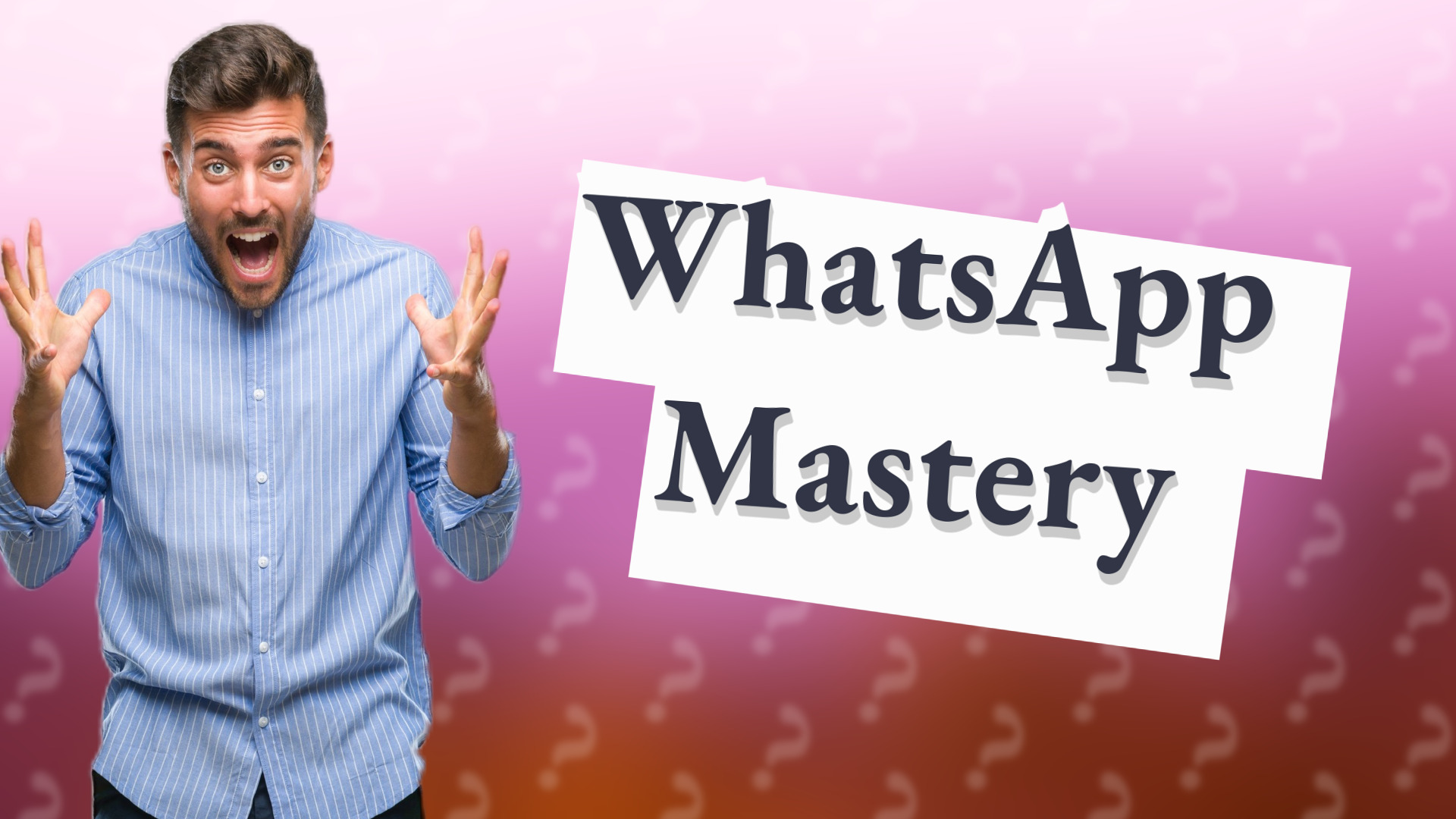 WhatsApp Mastery