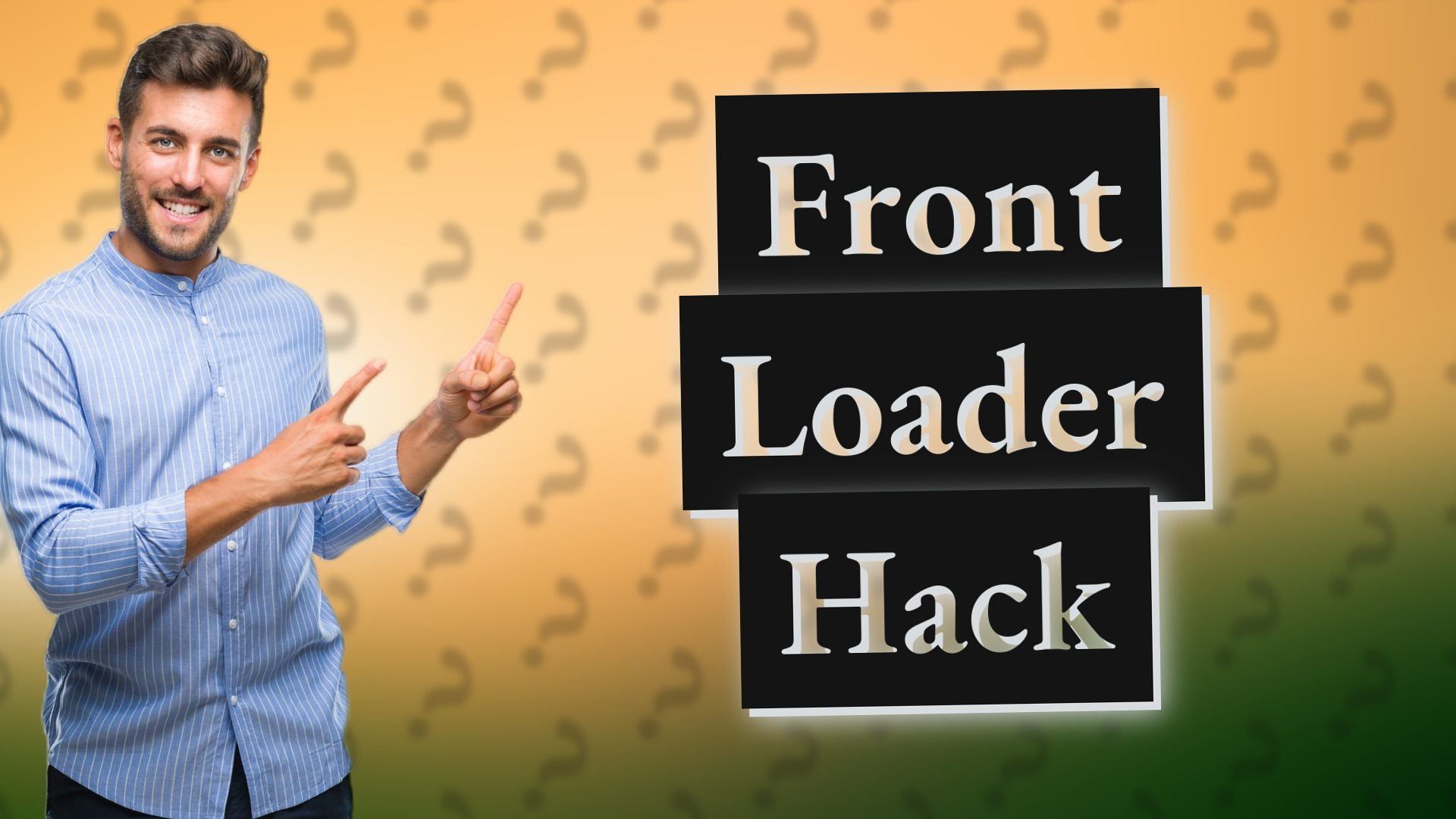 Front Loader Hack