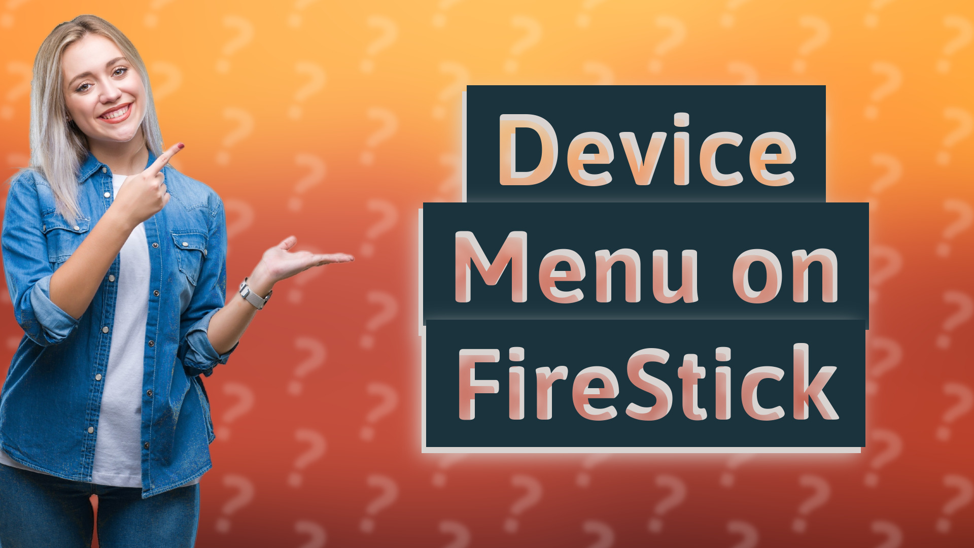 Device Menu on FireStick