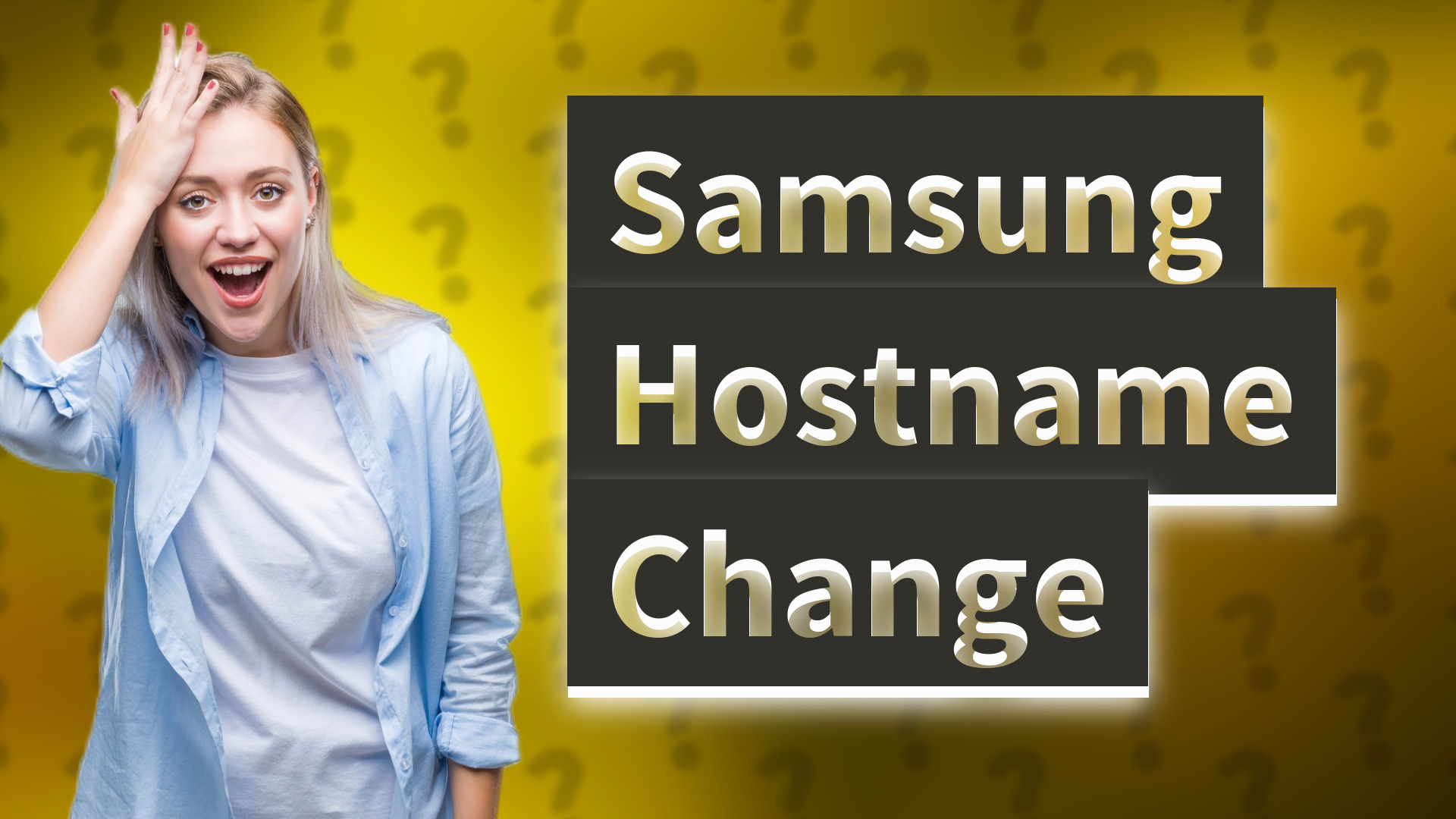 Samsung Hostname Change