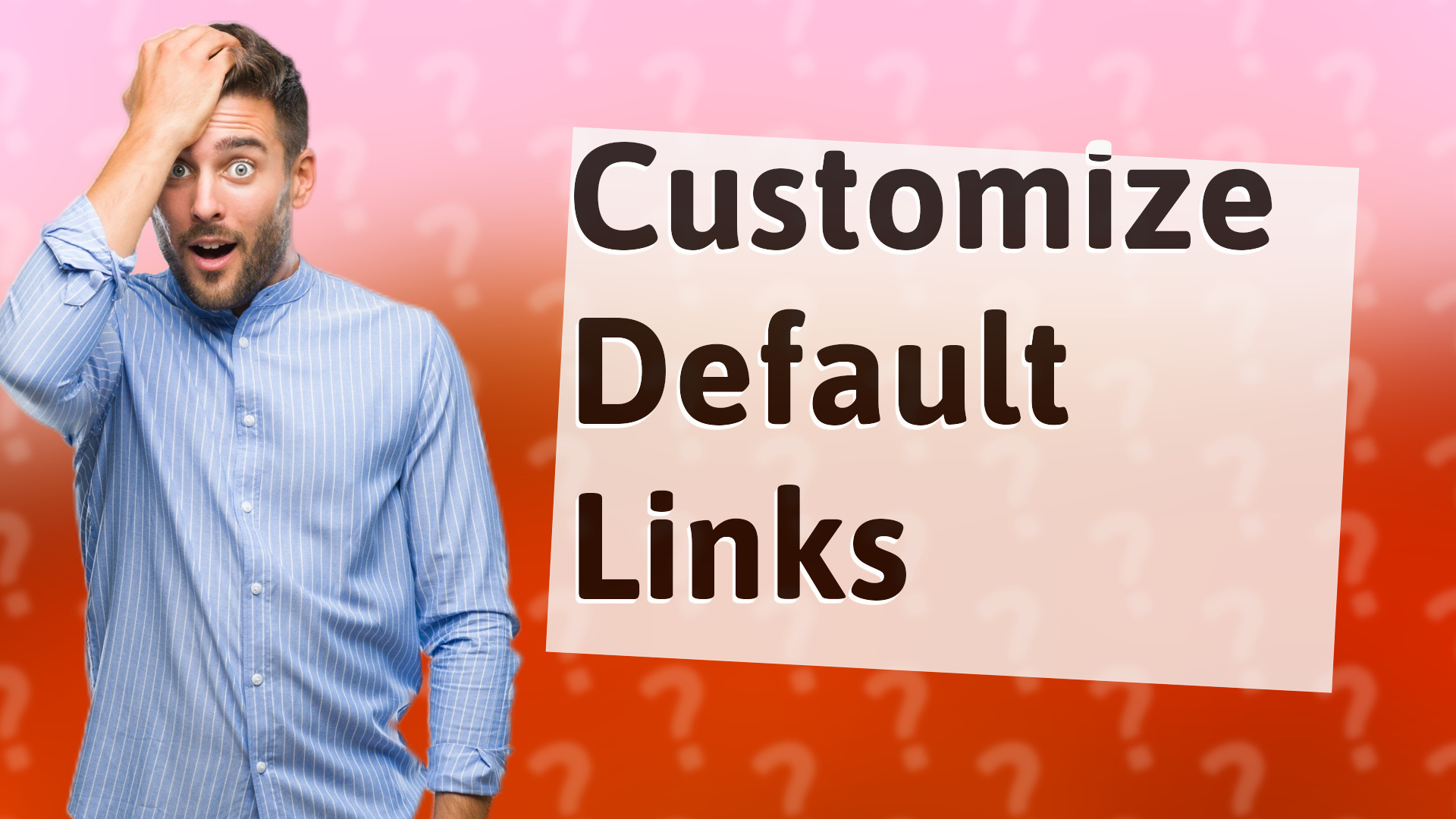 Customize Default Links