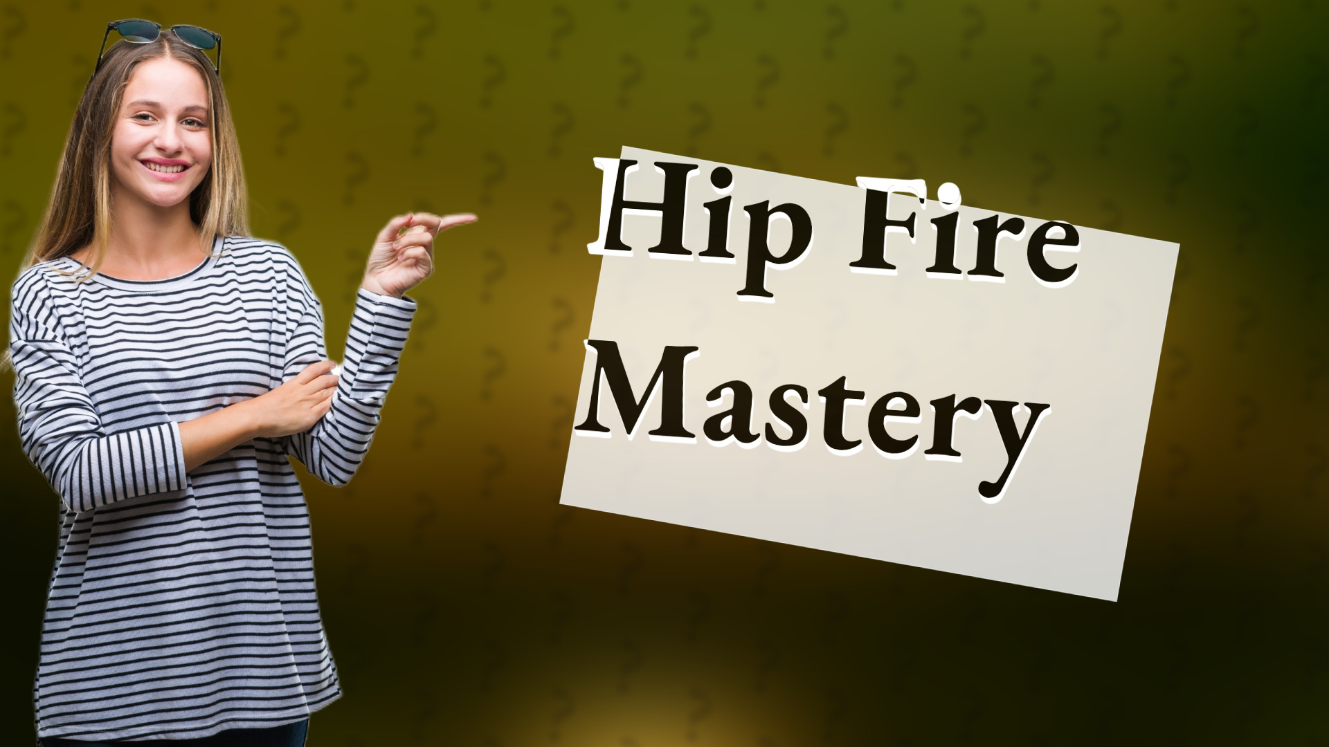 Hip Fire Mastery