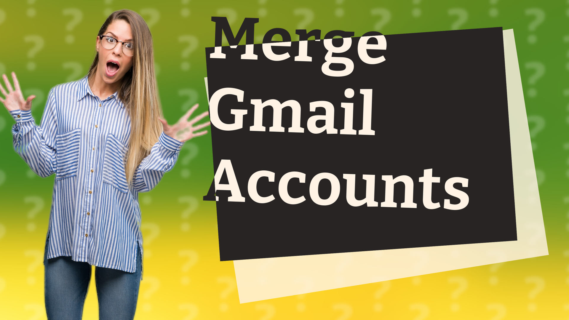 Merge Gmail Accounts