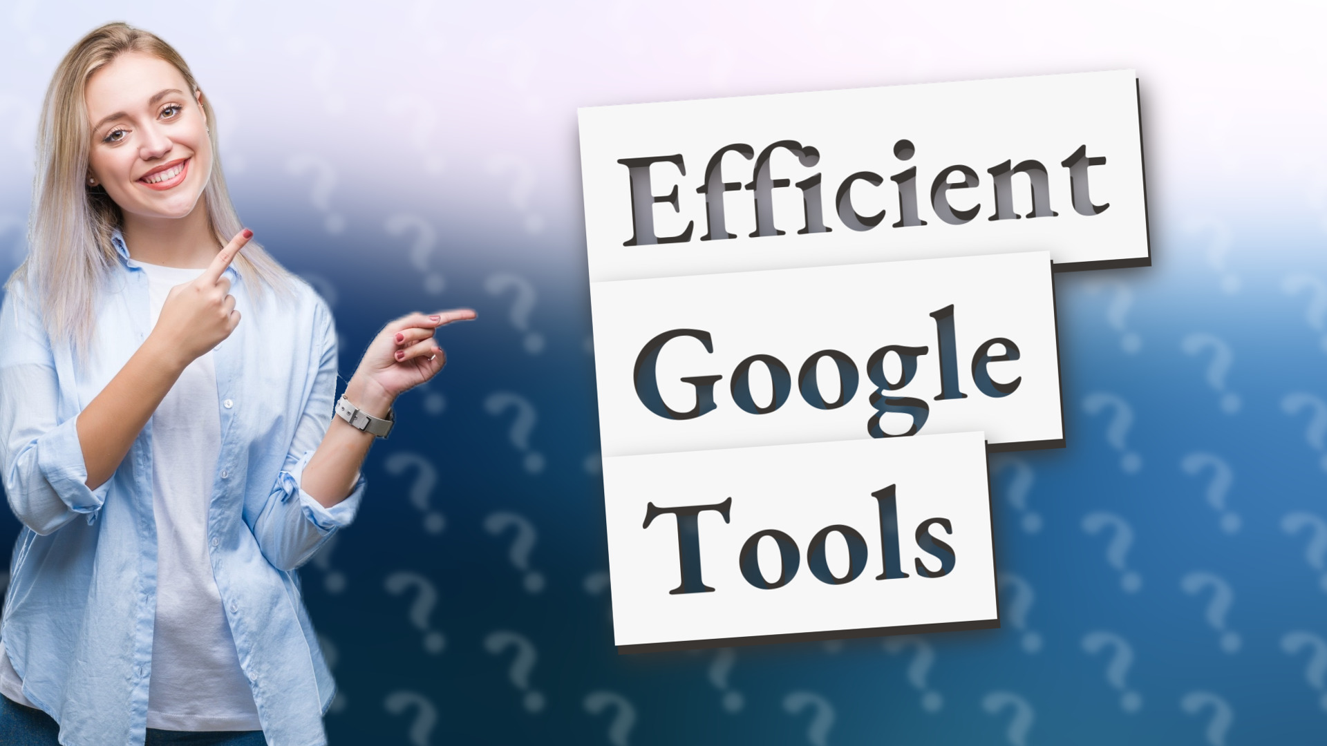 Efficient Google Tools