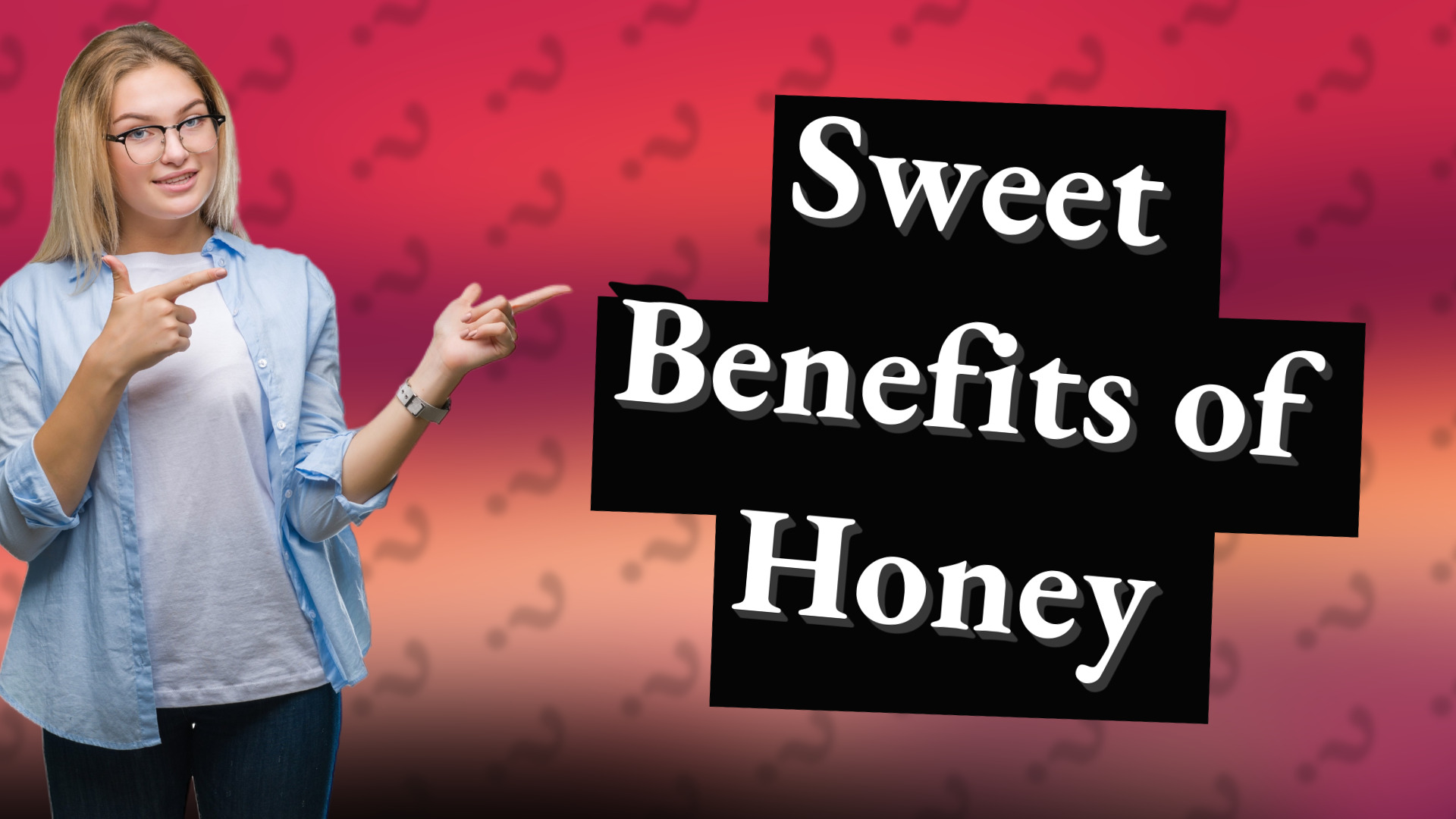 Sweet Benefits of Honey