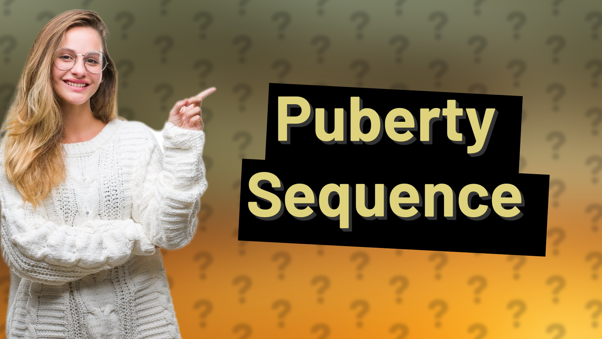 Puberty Sequence