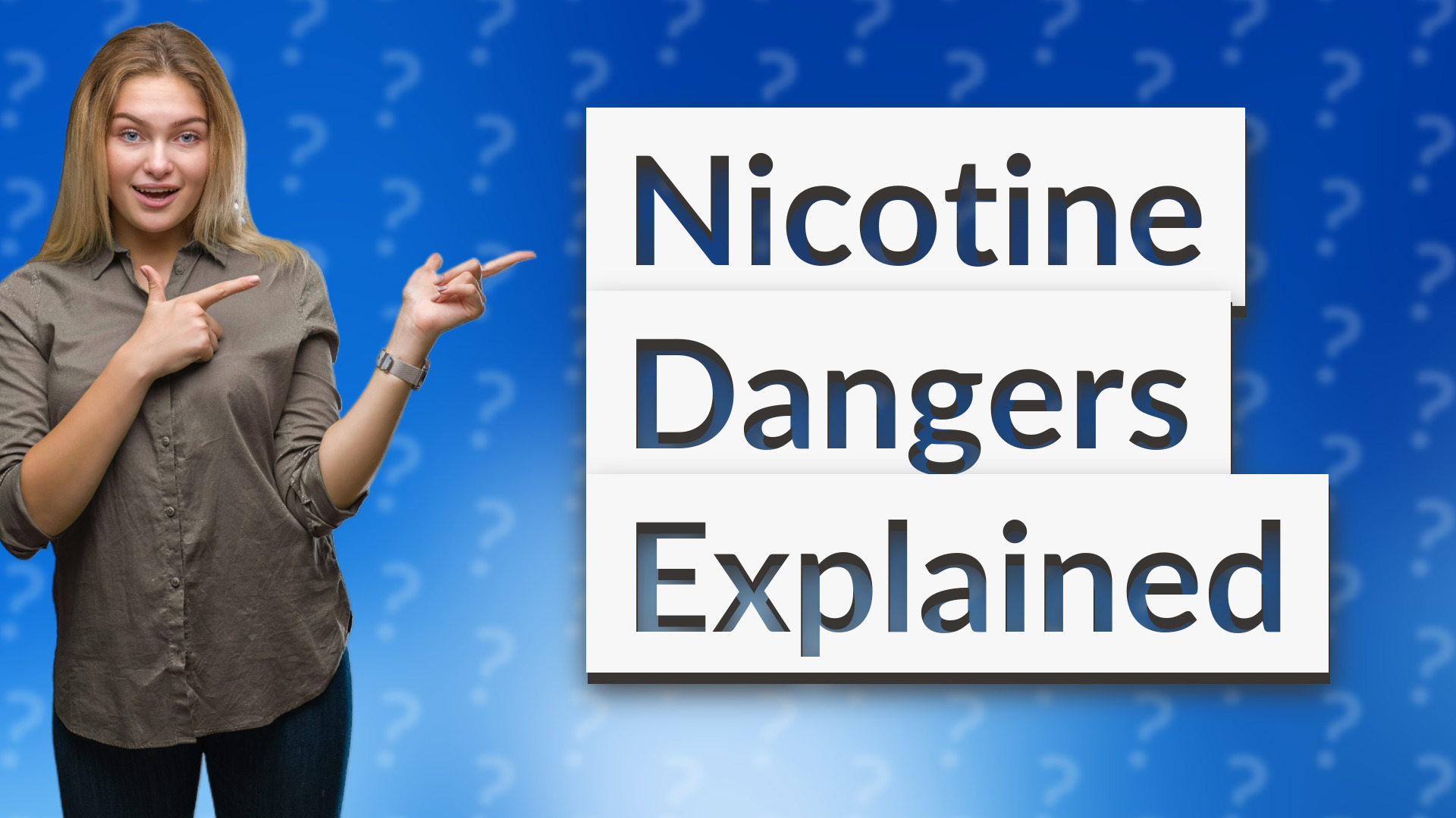 Nicotine Dangers Explained