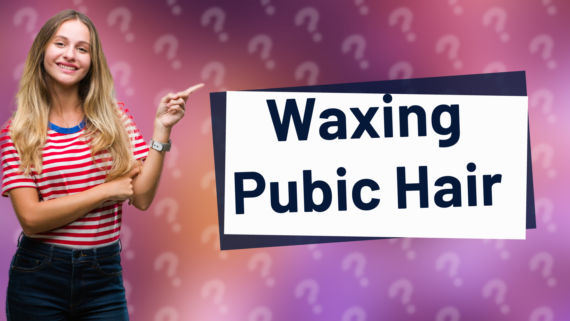 Waxing Pubic Hair