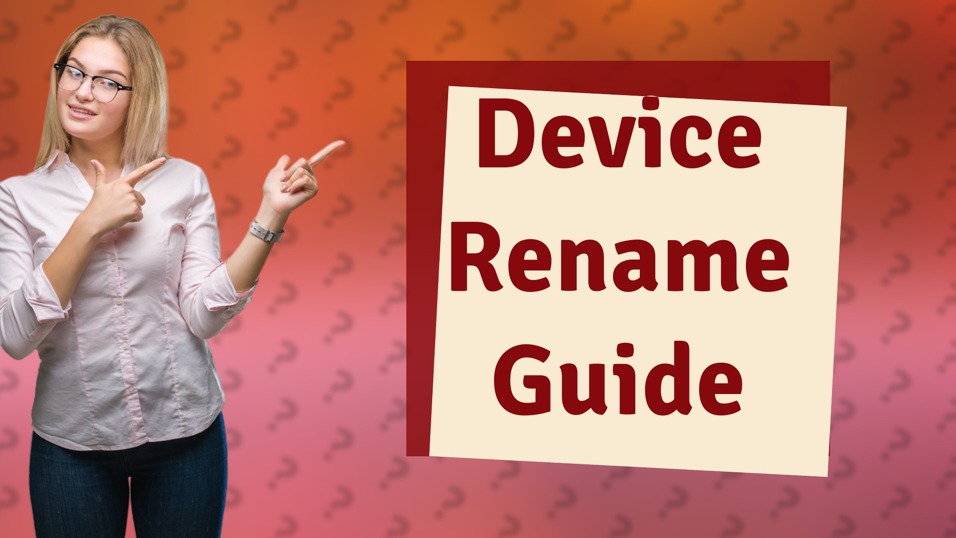 Device Rename Guide