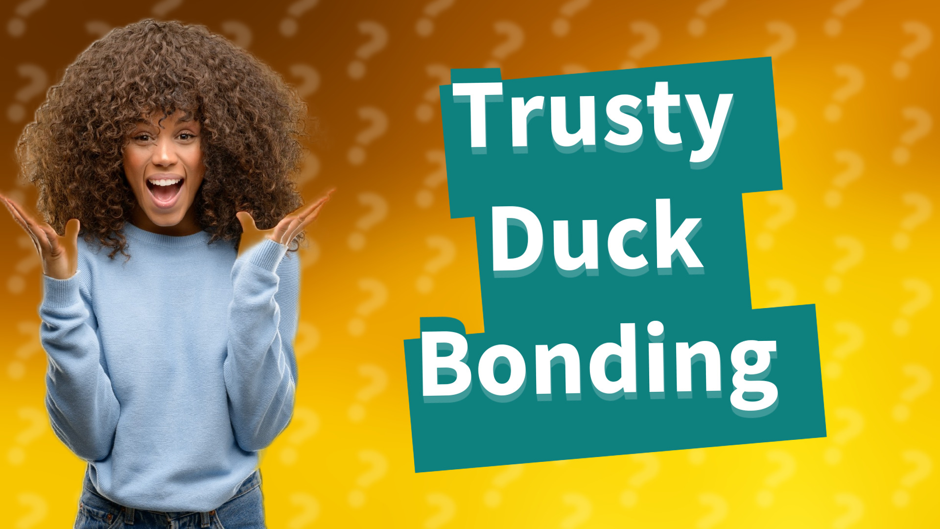 Trusty Duck Bonding