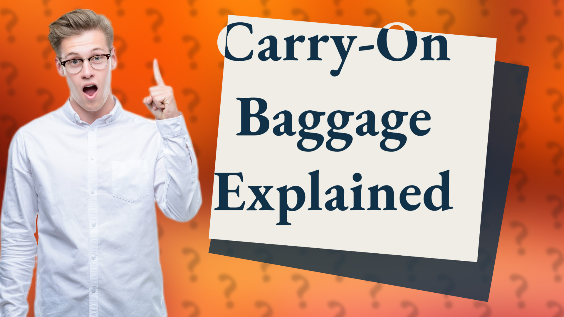 Carry-On Baggage Explained