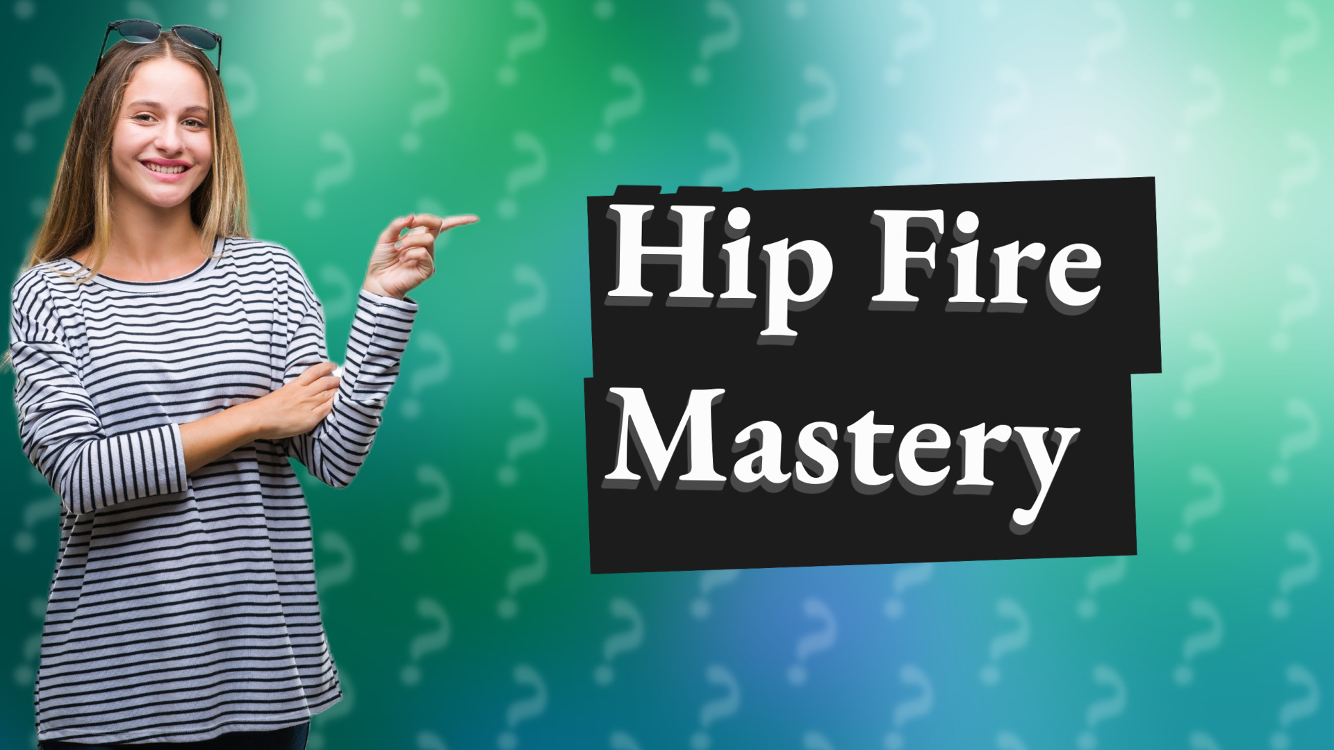 Hip Fire Mastery