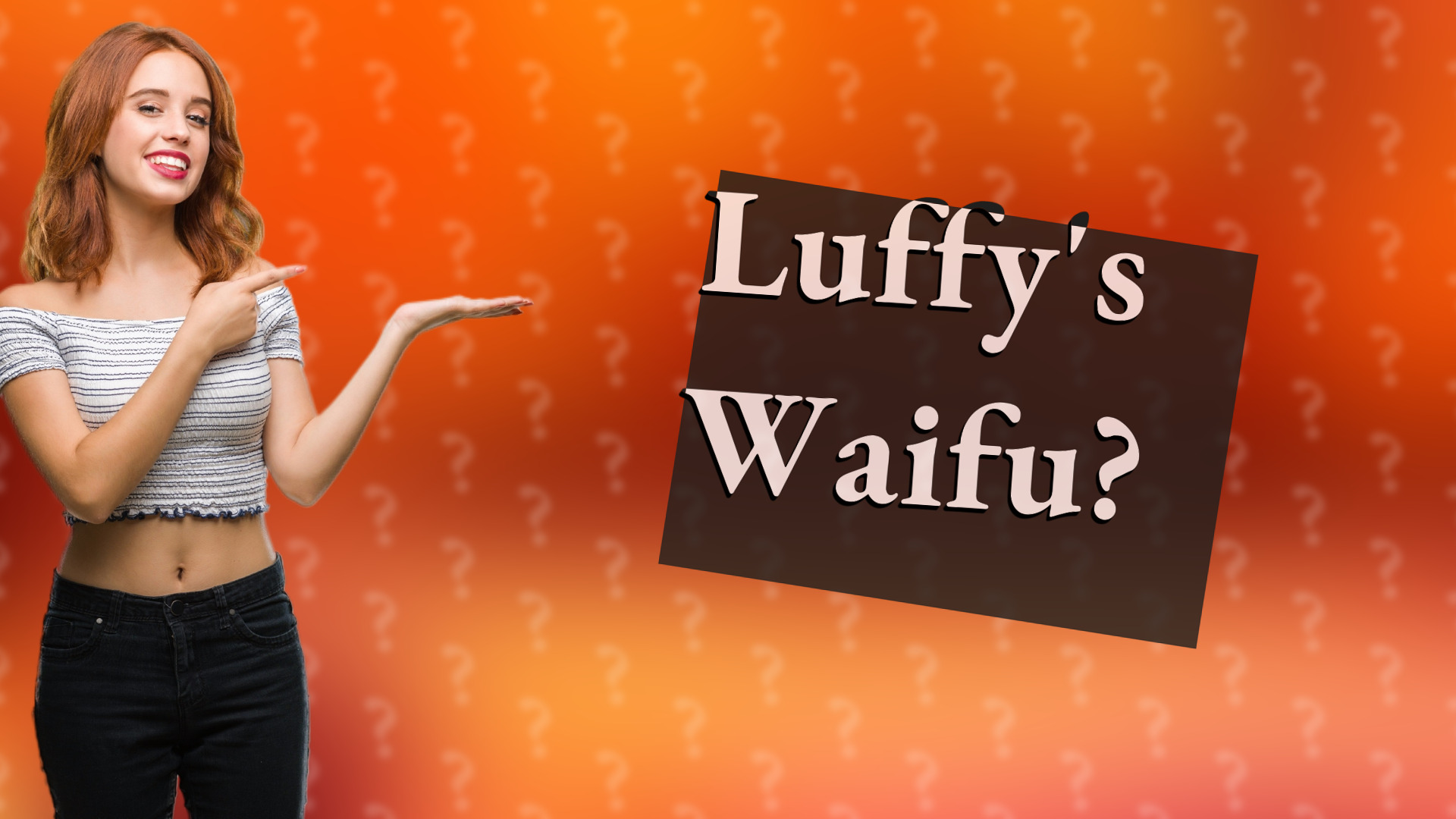 Luffy's Waifu?