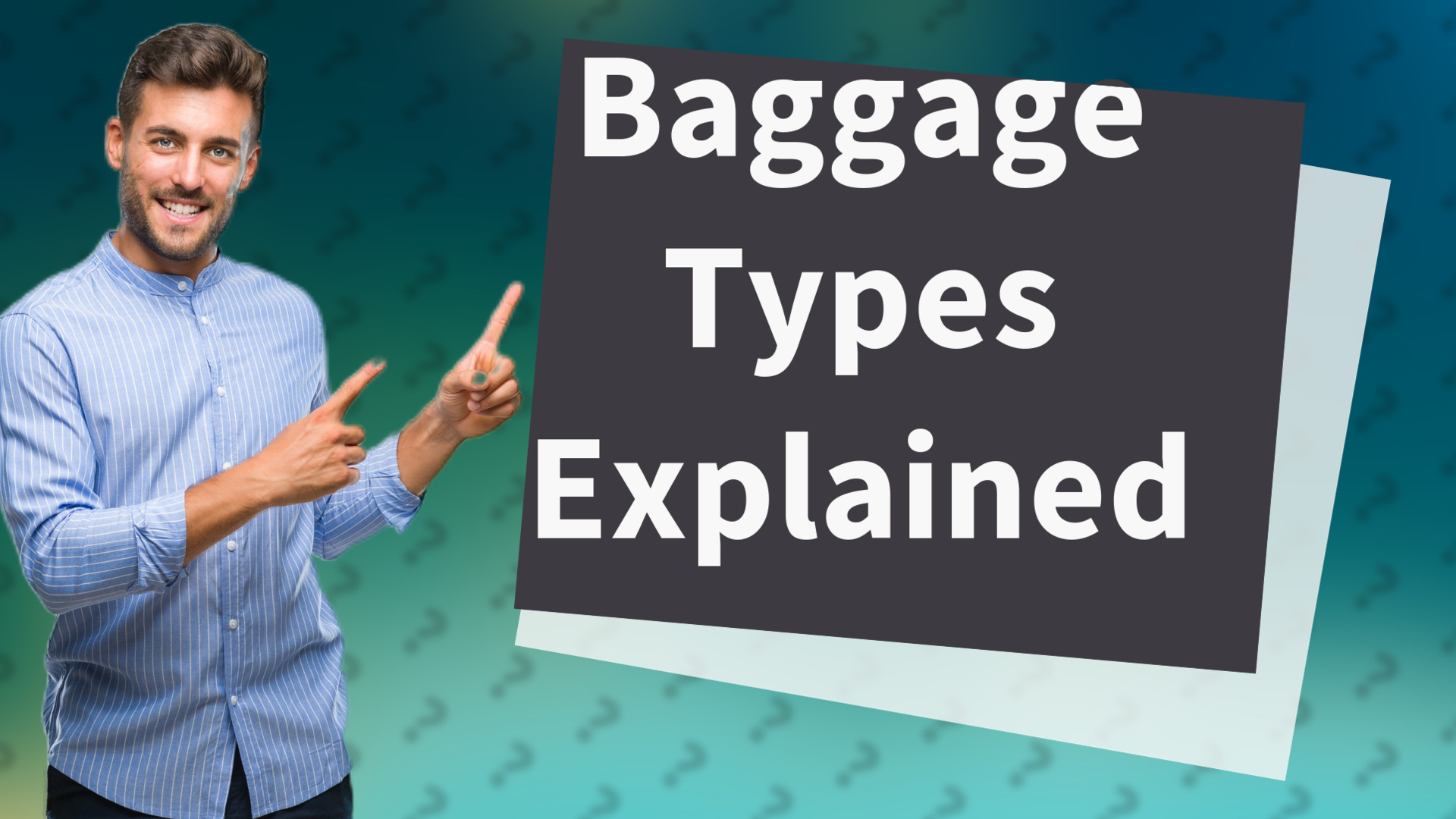 Baggage Types Explained