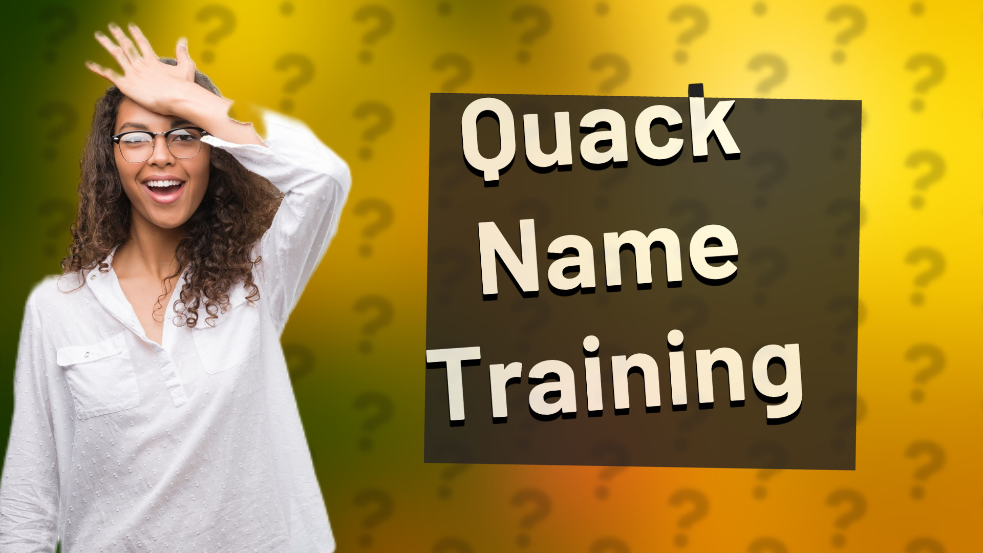 Quack Name Training