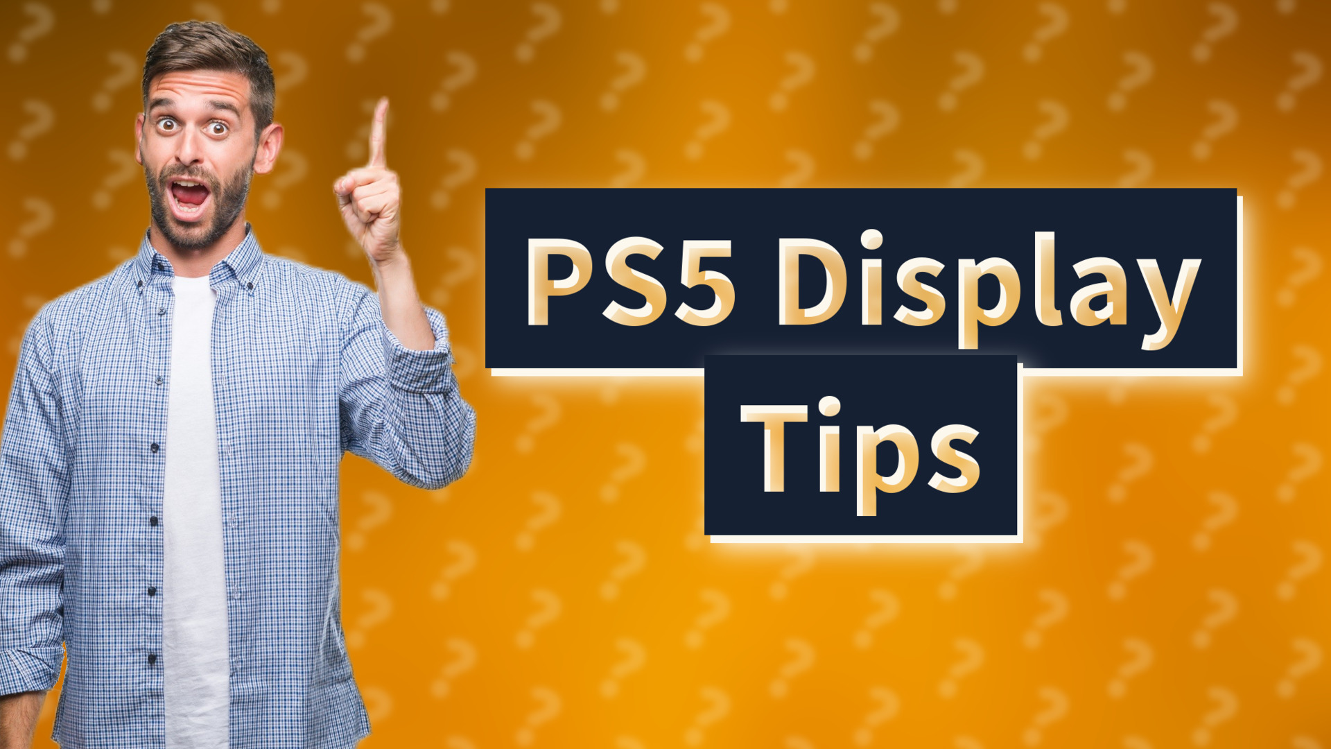 PS5 Display Tips