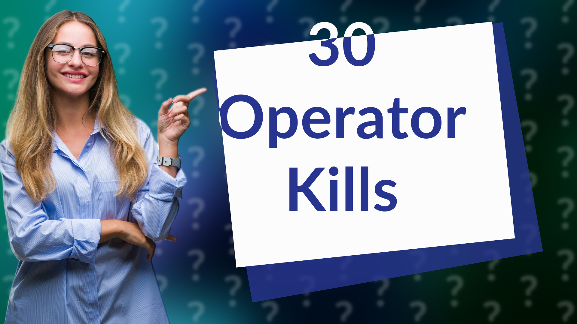 30 Operator Kills