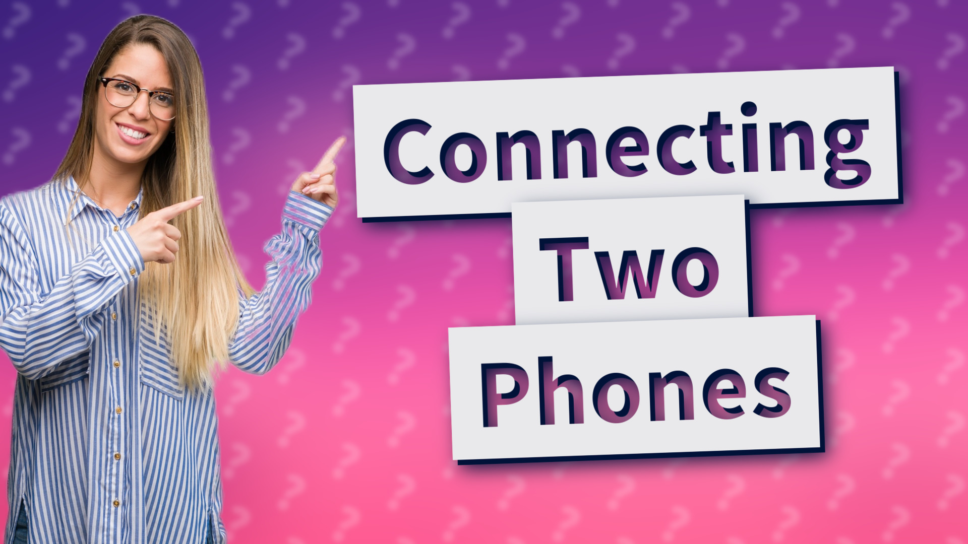 Connecting Two Phones