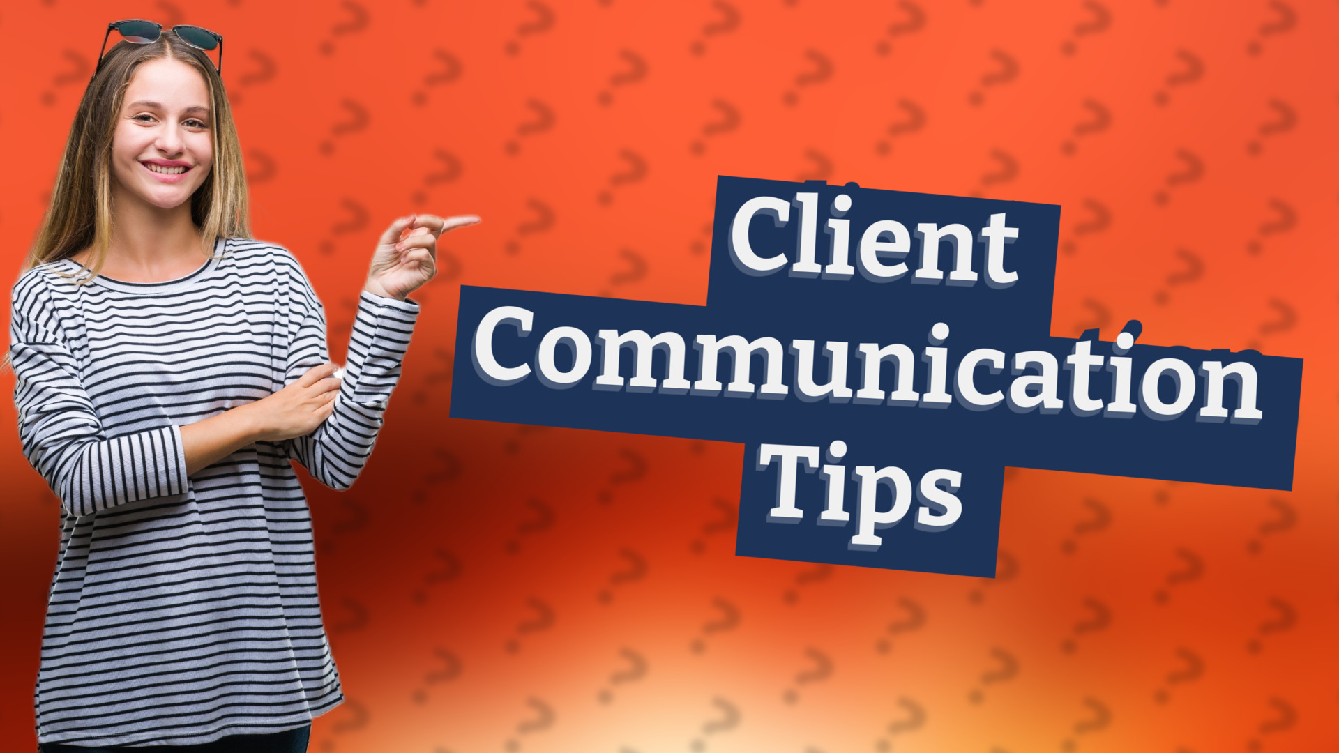 Client Communication Tips