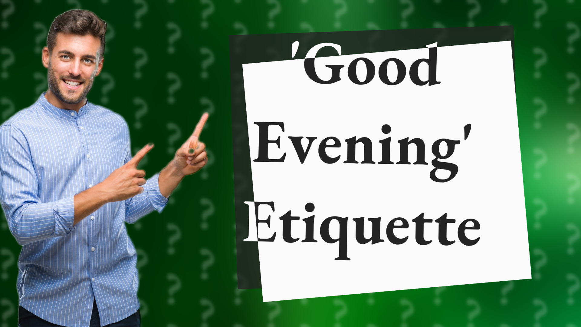 'Good Evening' Etiquette