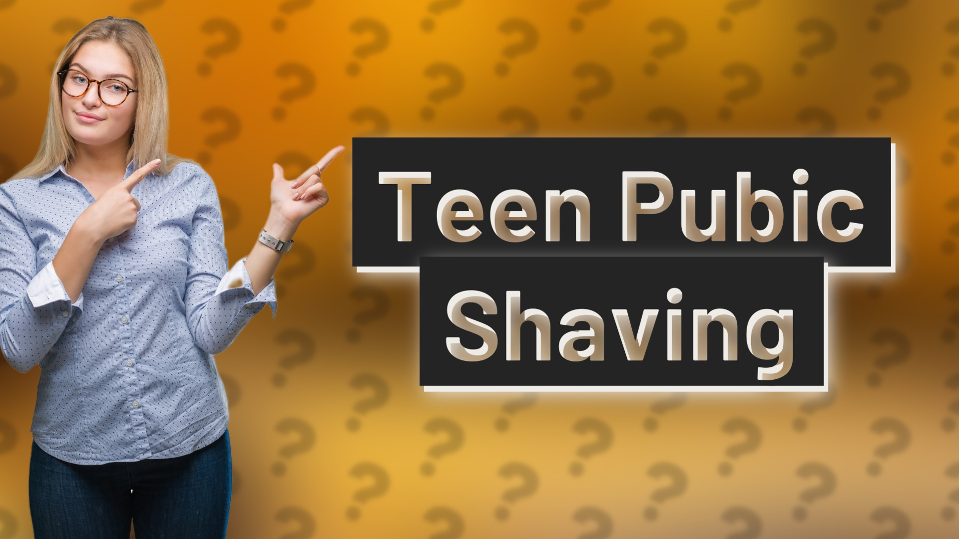 Teen Pubic Shaving