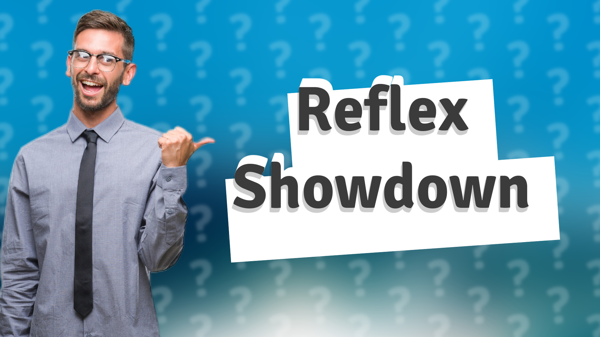 Reflex Showdown