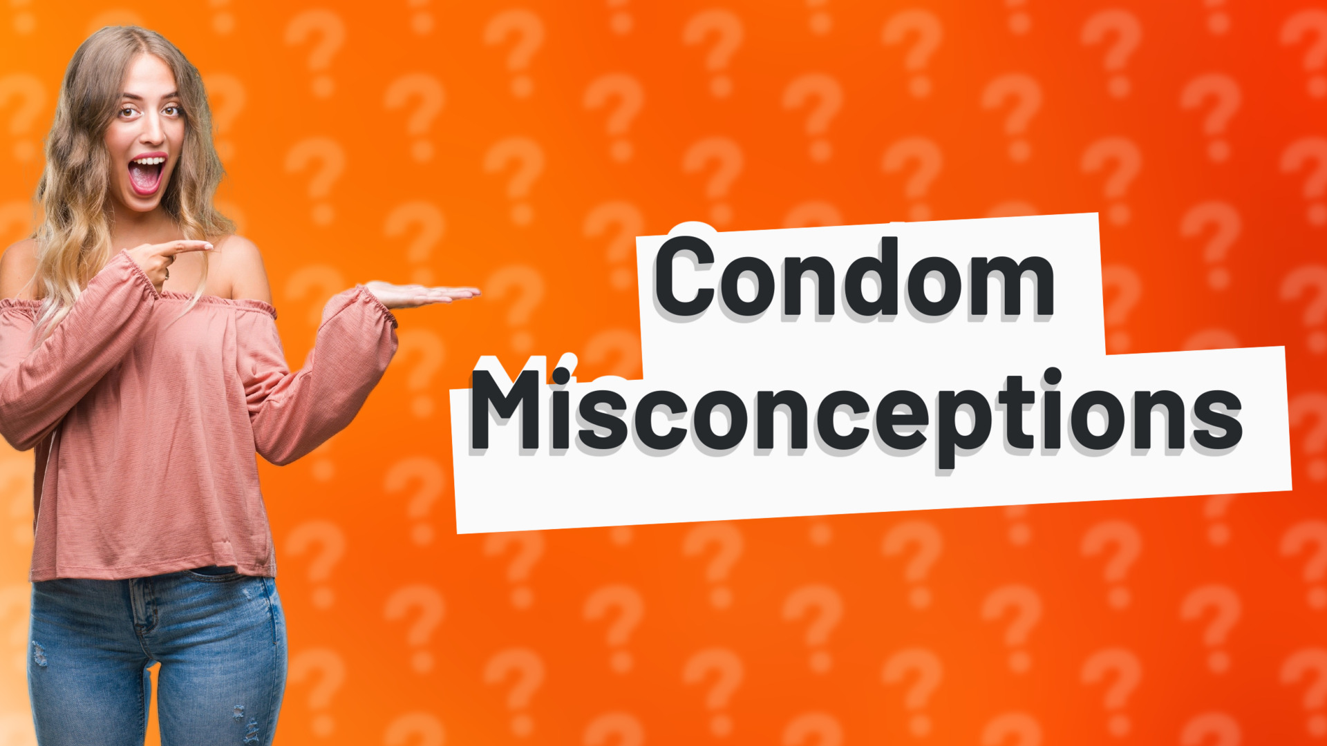 Condom Misconceptions