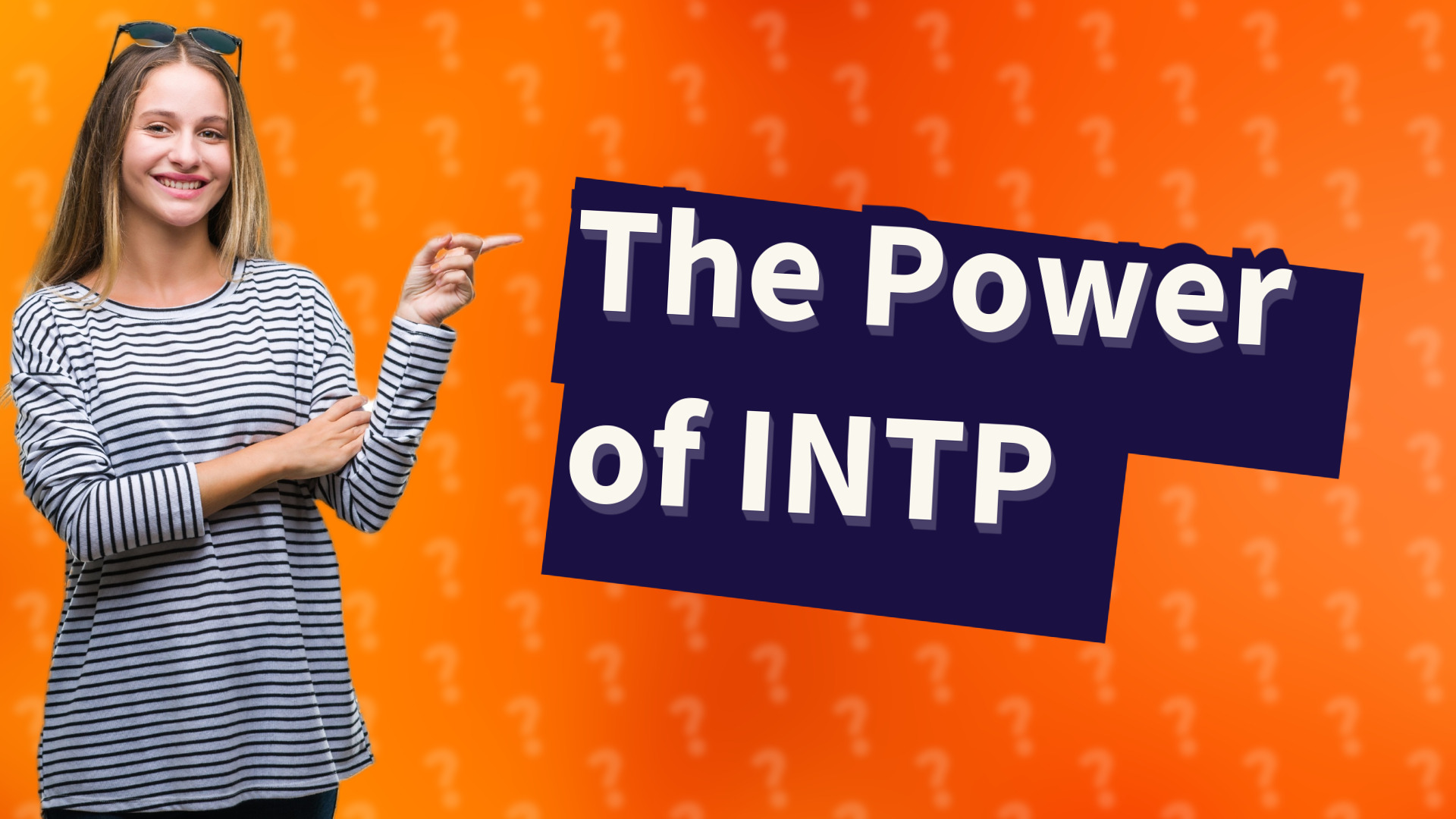 The Power of INTP
