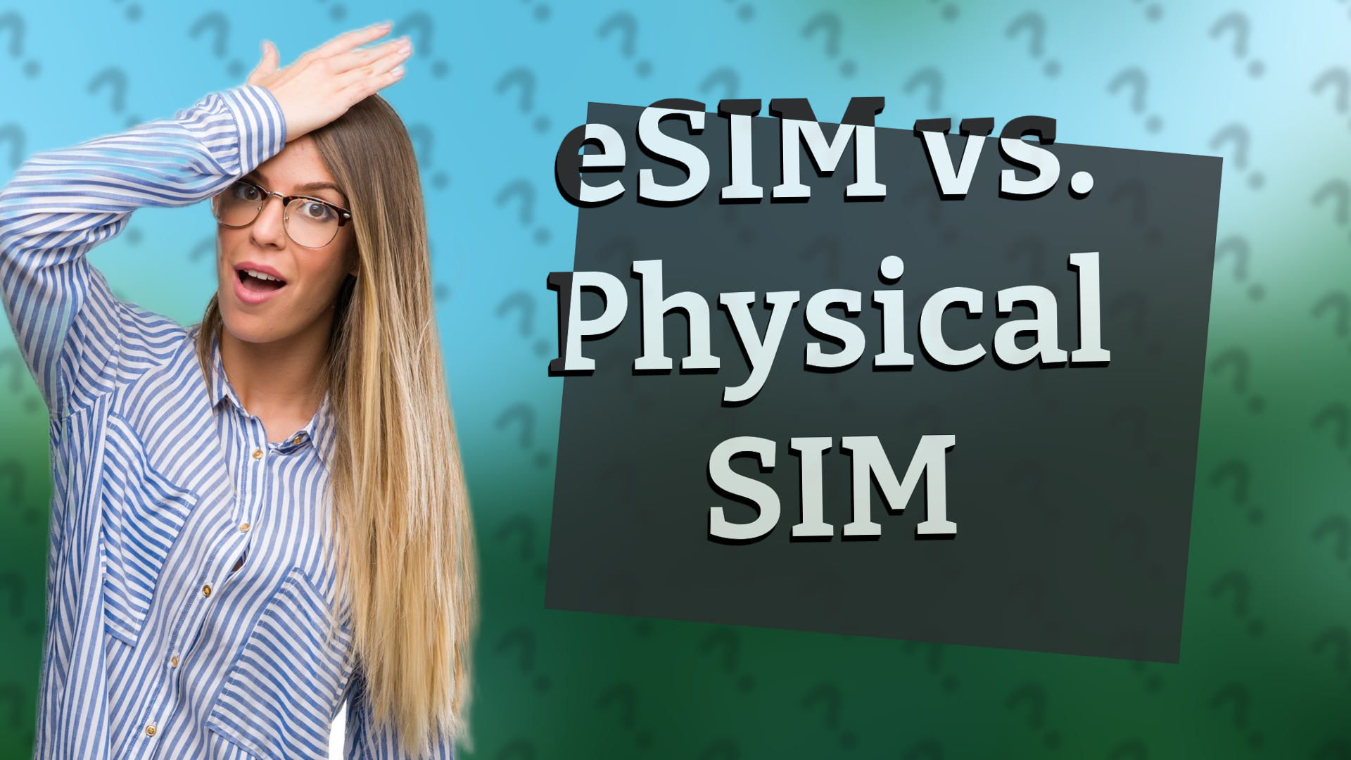 eSIM vs. Physical SIM