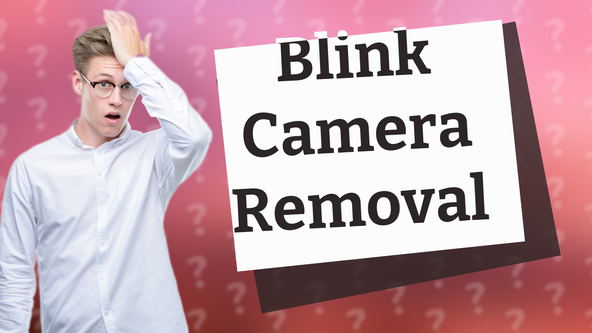 Blink Camera Removal