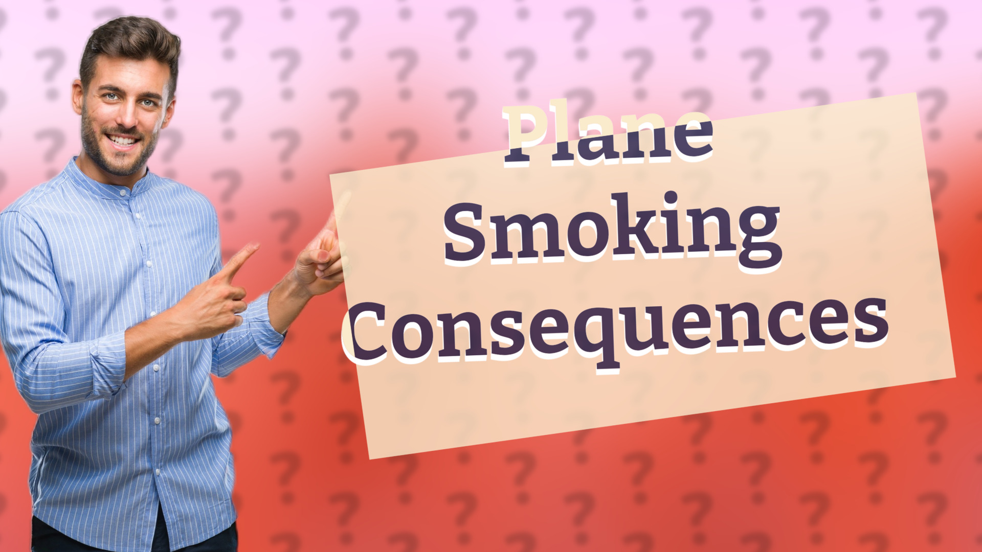 Plane Smoking Consequences