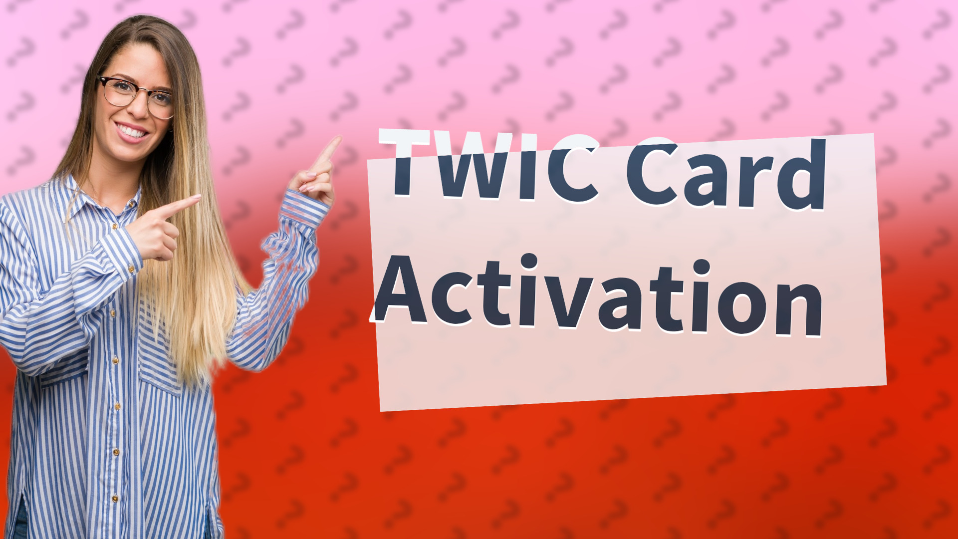 TWIC Card Activation
