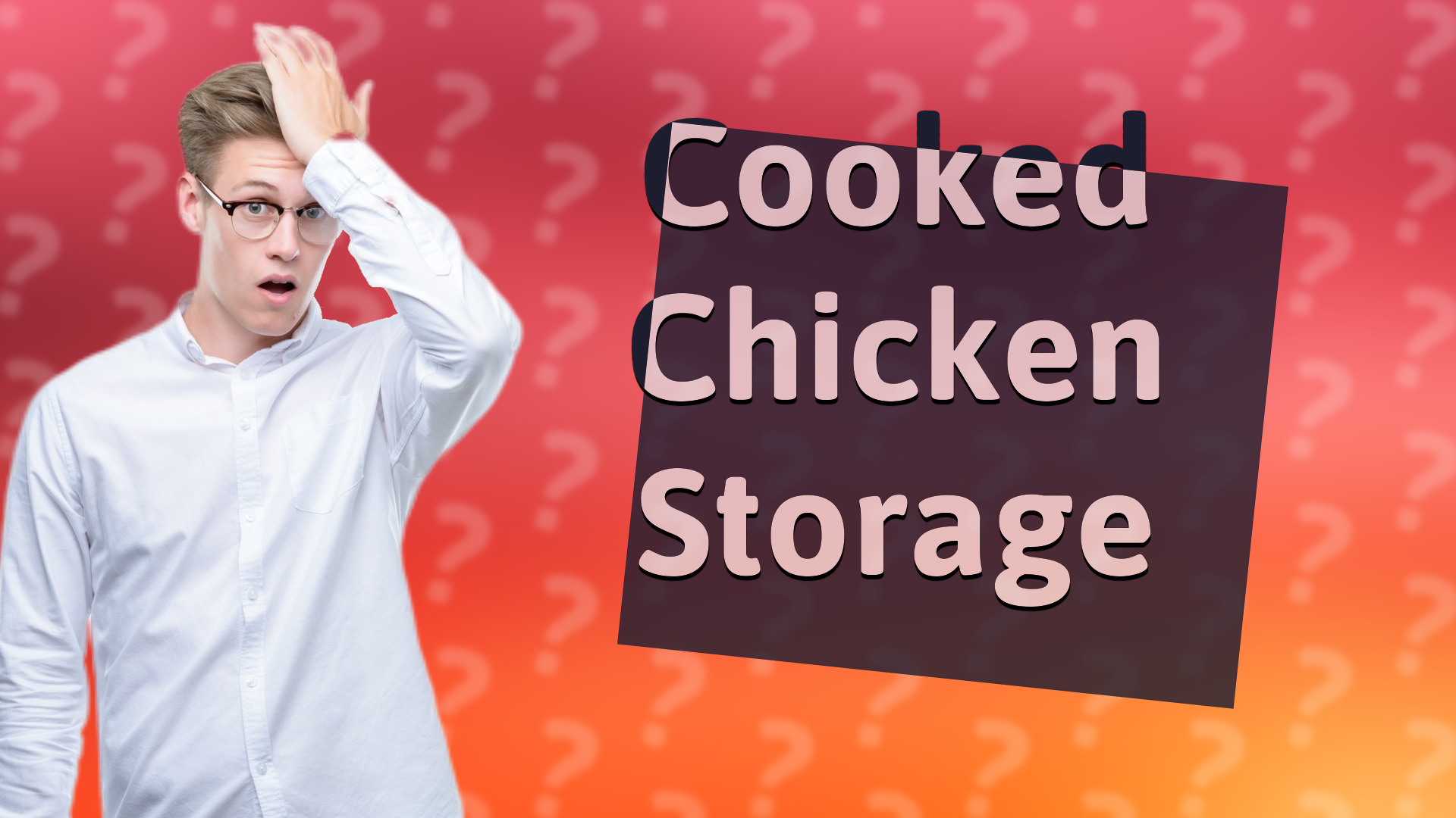 Cooked Chicken Storage