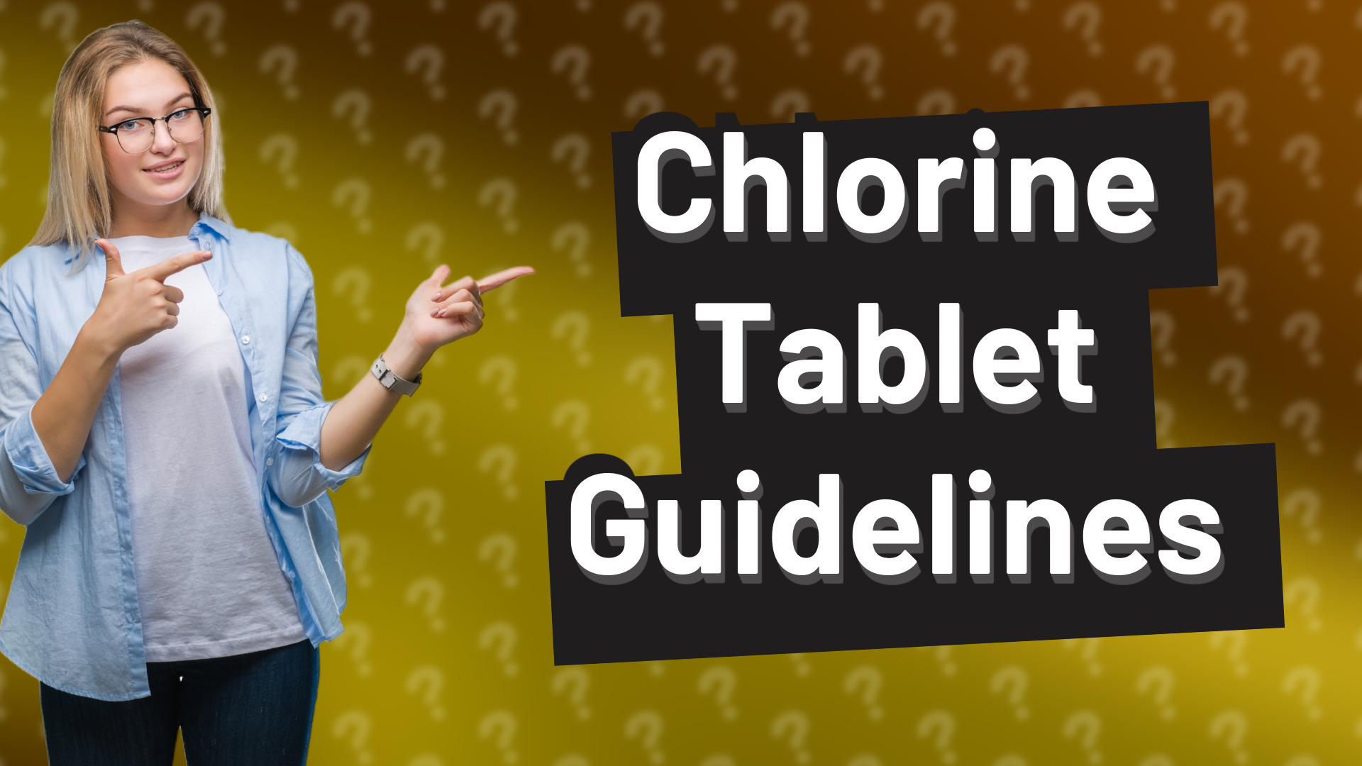 Chlorine Tablet Guidelines